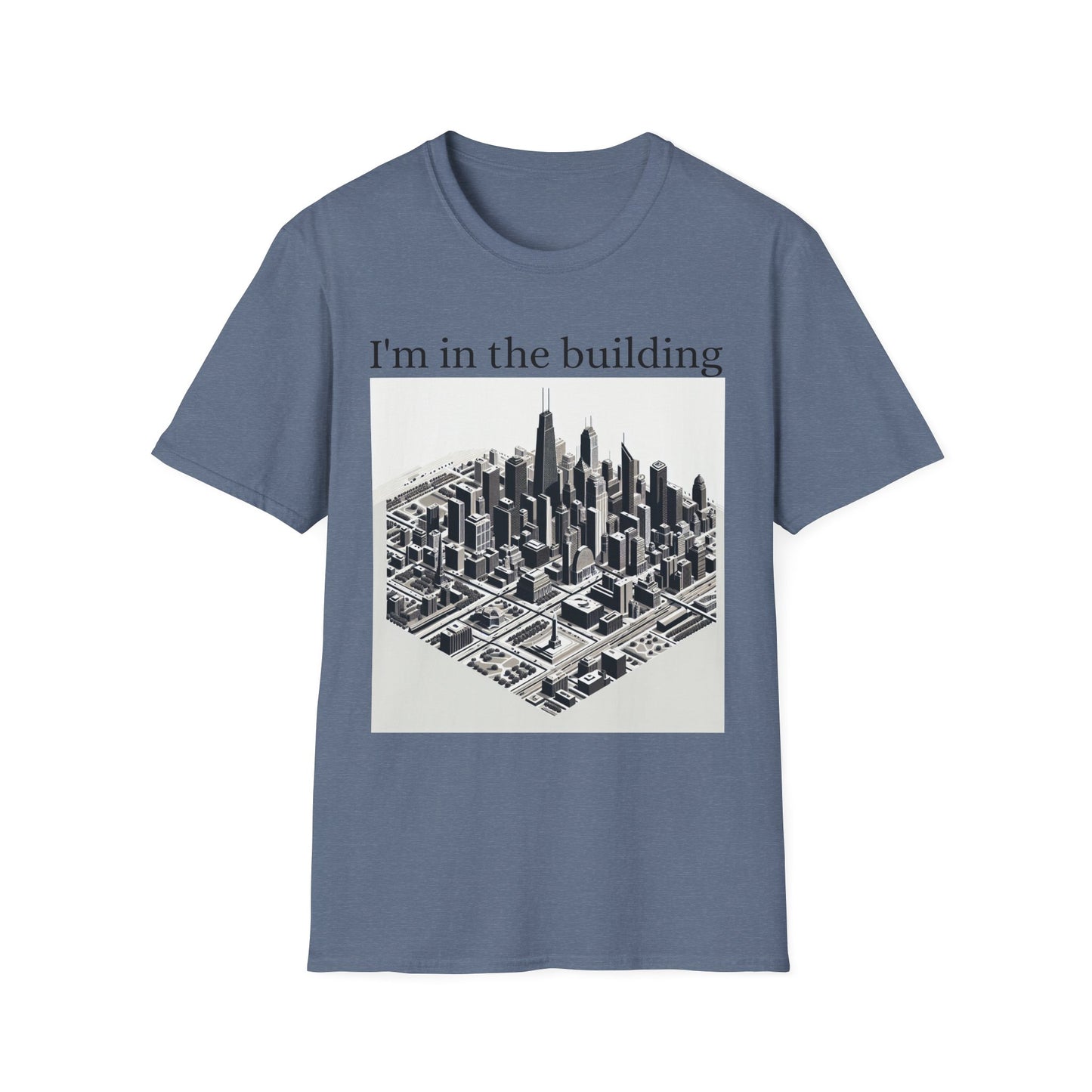 I'm in the Building Unisex Softstyle T-Shirt - Urban Graphic Tee
