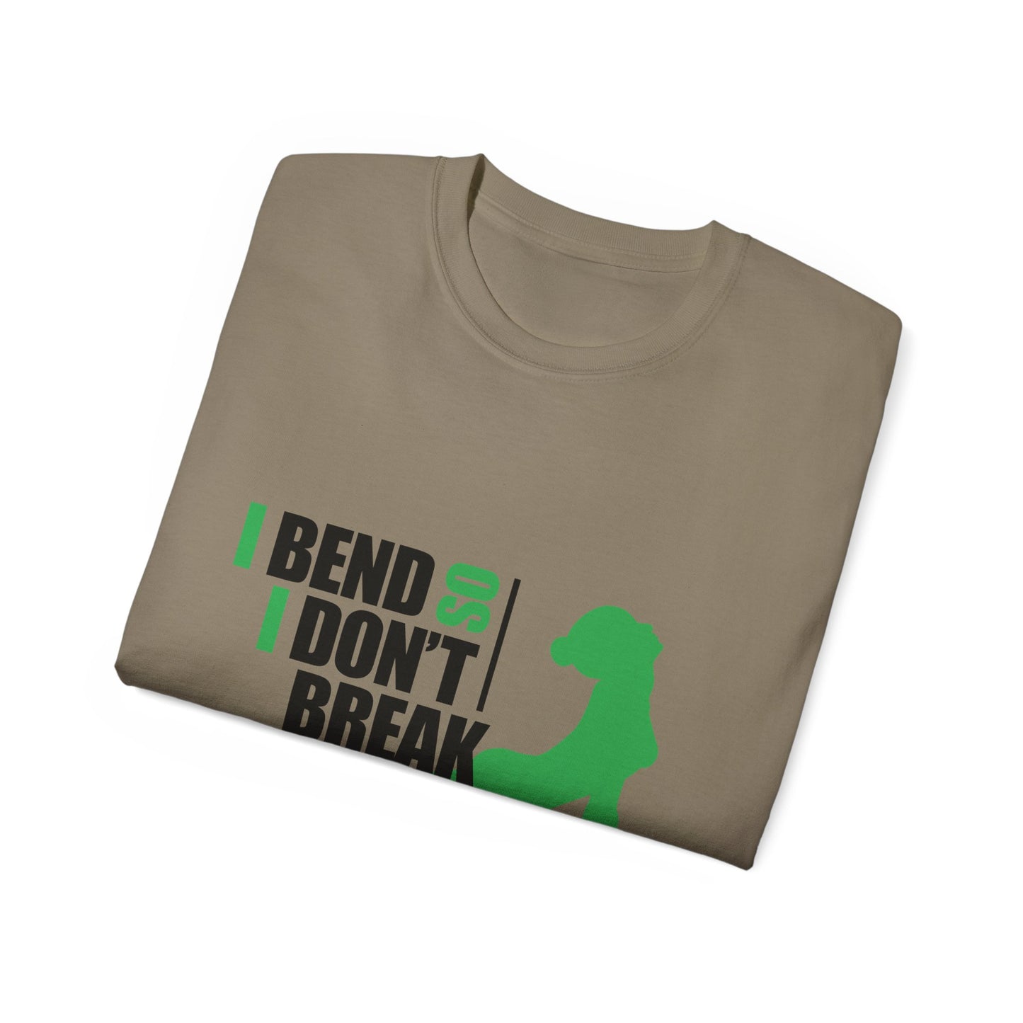 I Bend So I Don't Break Unisex Ultra Cotton Tee - Motivational Fitness Shirt