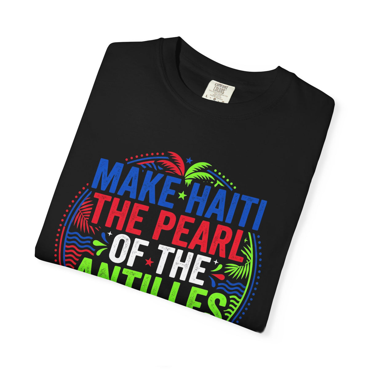 Make Haiti the Pearl — T‑Shirt (Antilles Pride, Colorful Retro Globe Design)