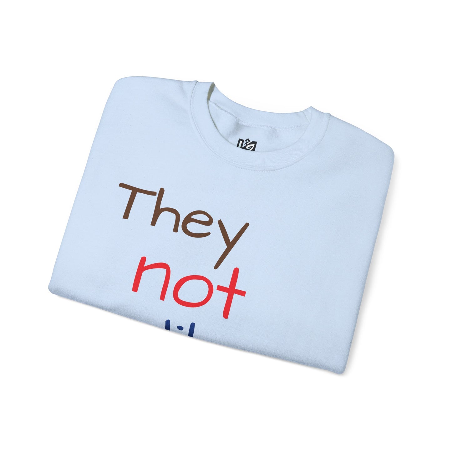 Unisex Crewneck Sweatshirt - ‘They Not Like Us’ Statement Apparel
