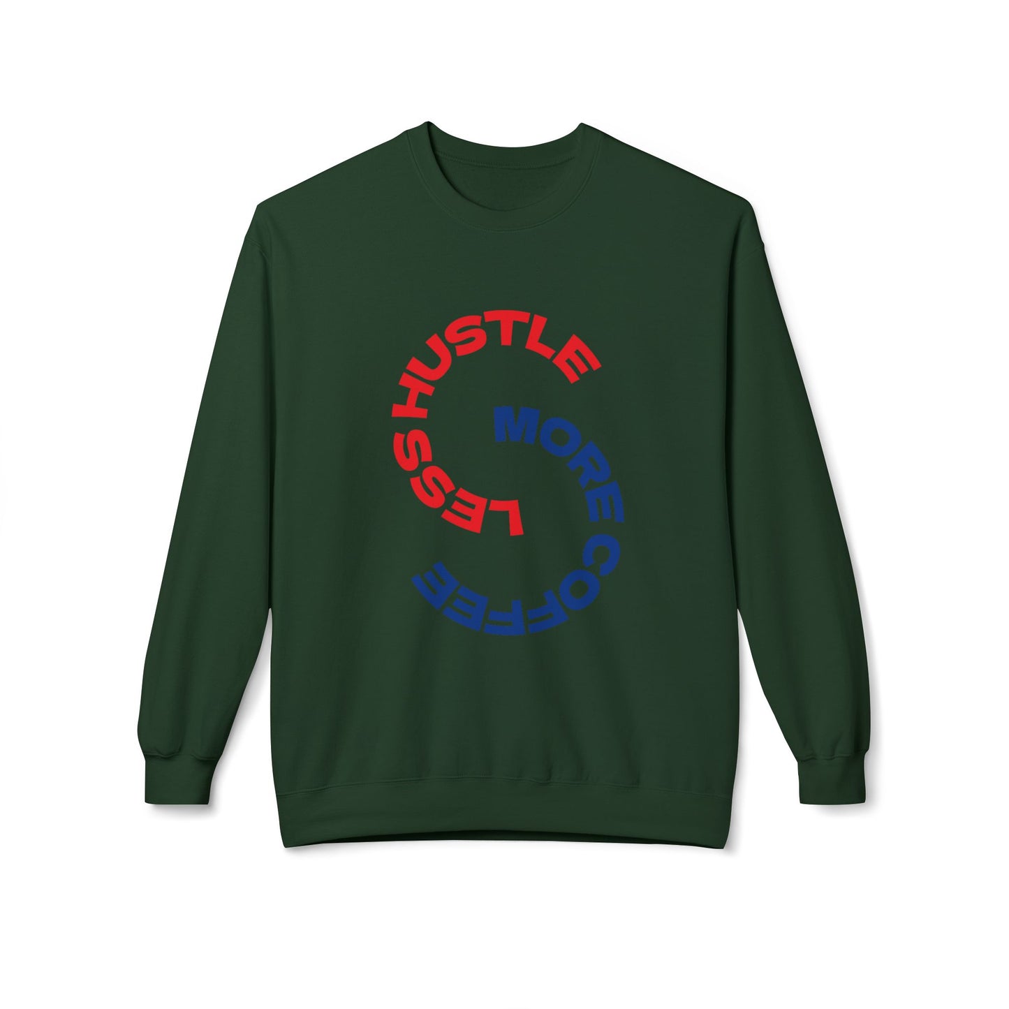 Crewneck Sweatshirt "Less Hustle, More Coffee" — Casual Graphic Pullover