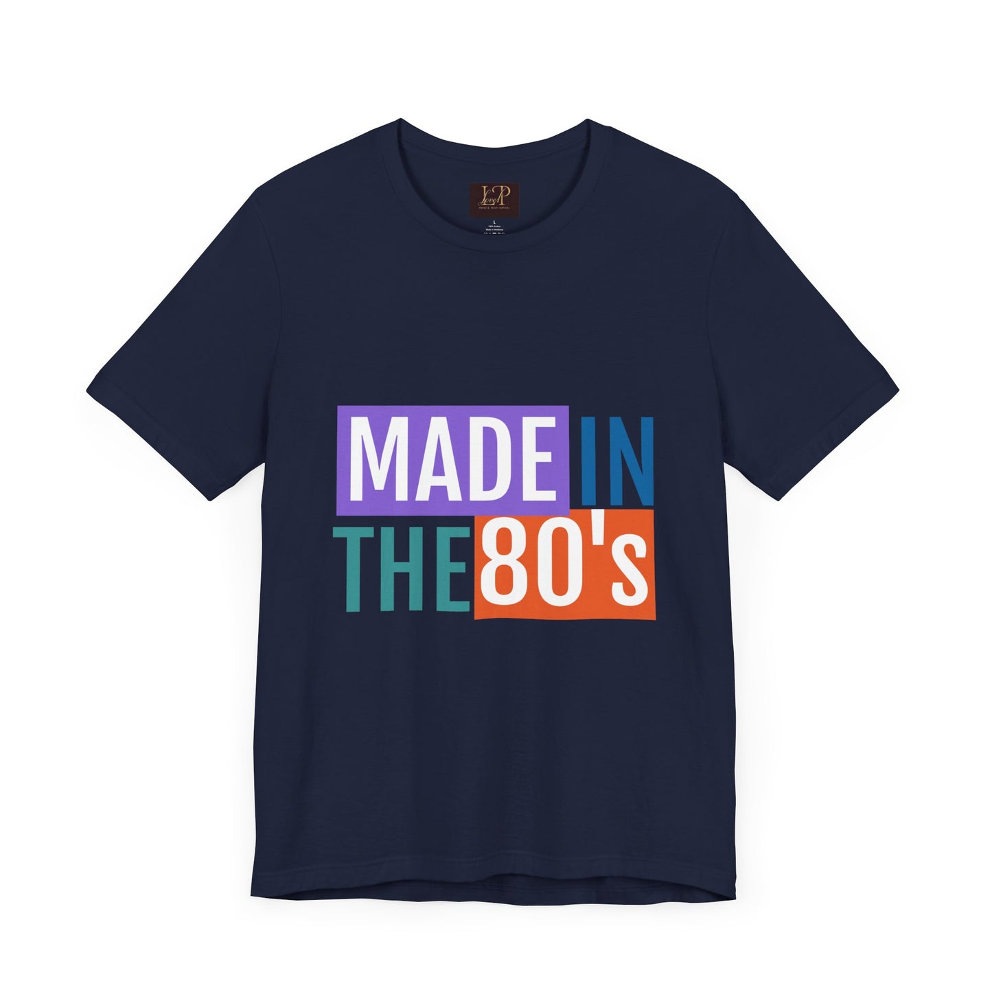 Retro 80s Vibe Unisex Short Sleeve Tee - Made in the 80's