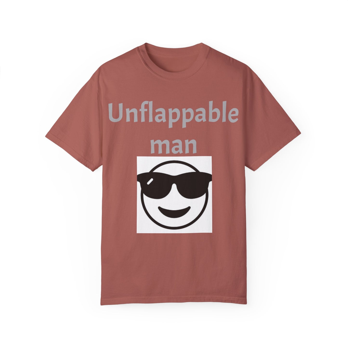 Unisex Garment-Dyed T-Shirt - Unflappable Man Graphic Tee