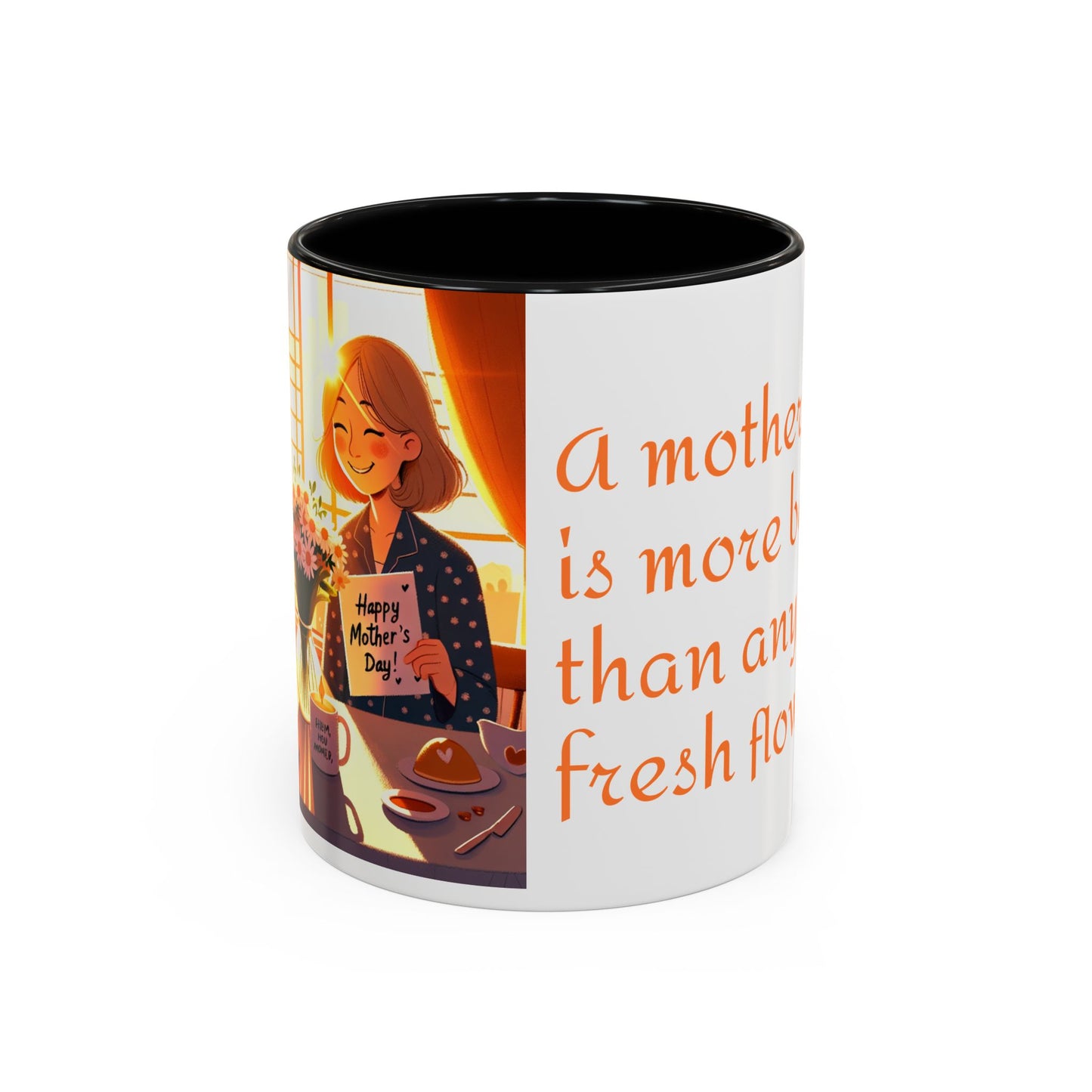 Happy Mother's Day Accent Coffee Mug - Beautiful Love Quote