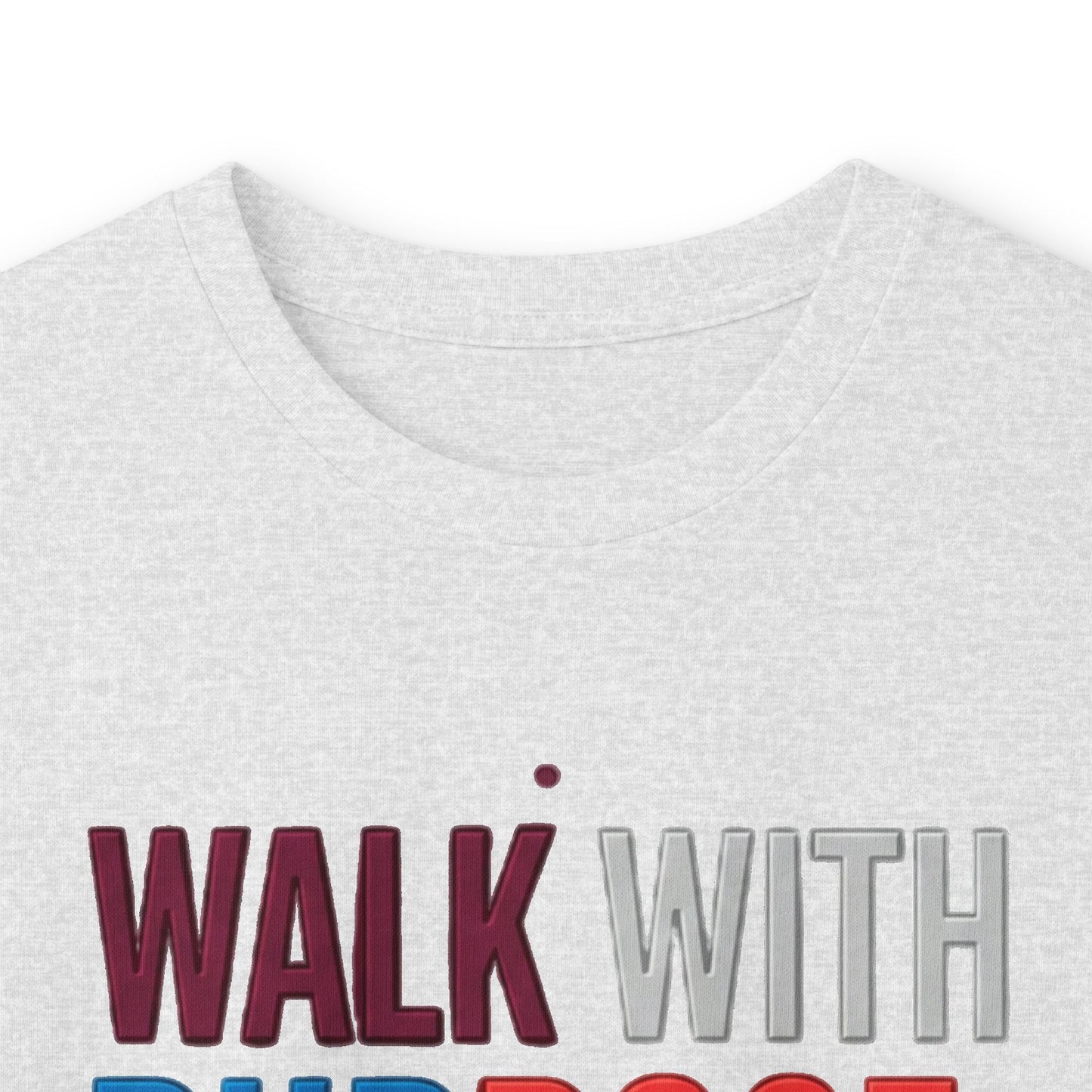 Walk With Purpose, Stand With Strength Long Sleeve Tee