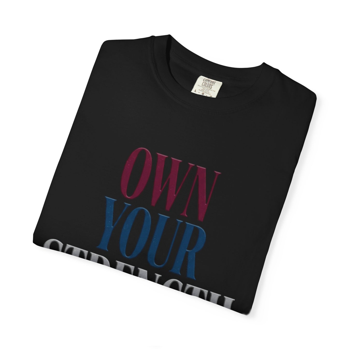 Own Your Strength T-Shirt