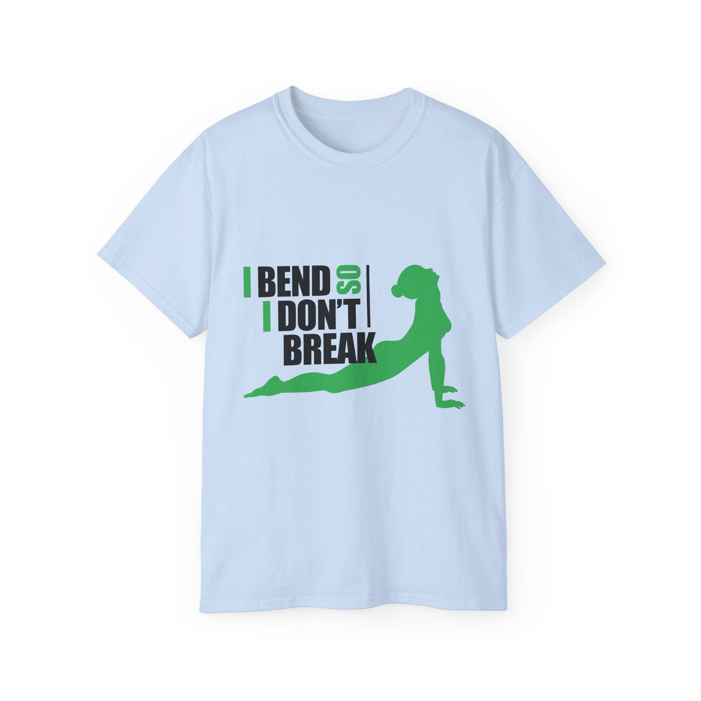 I Bend So I Don't Break Unisex Ultra Cotton Tee - Motivational Fitness Shirt