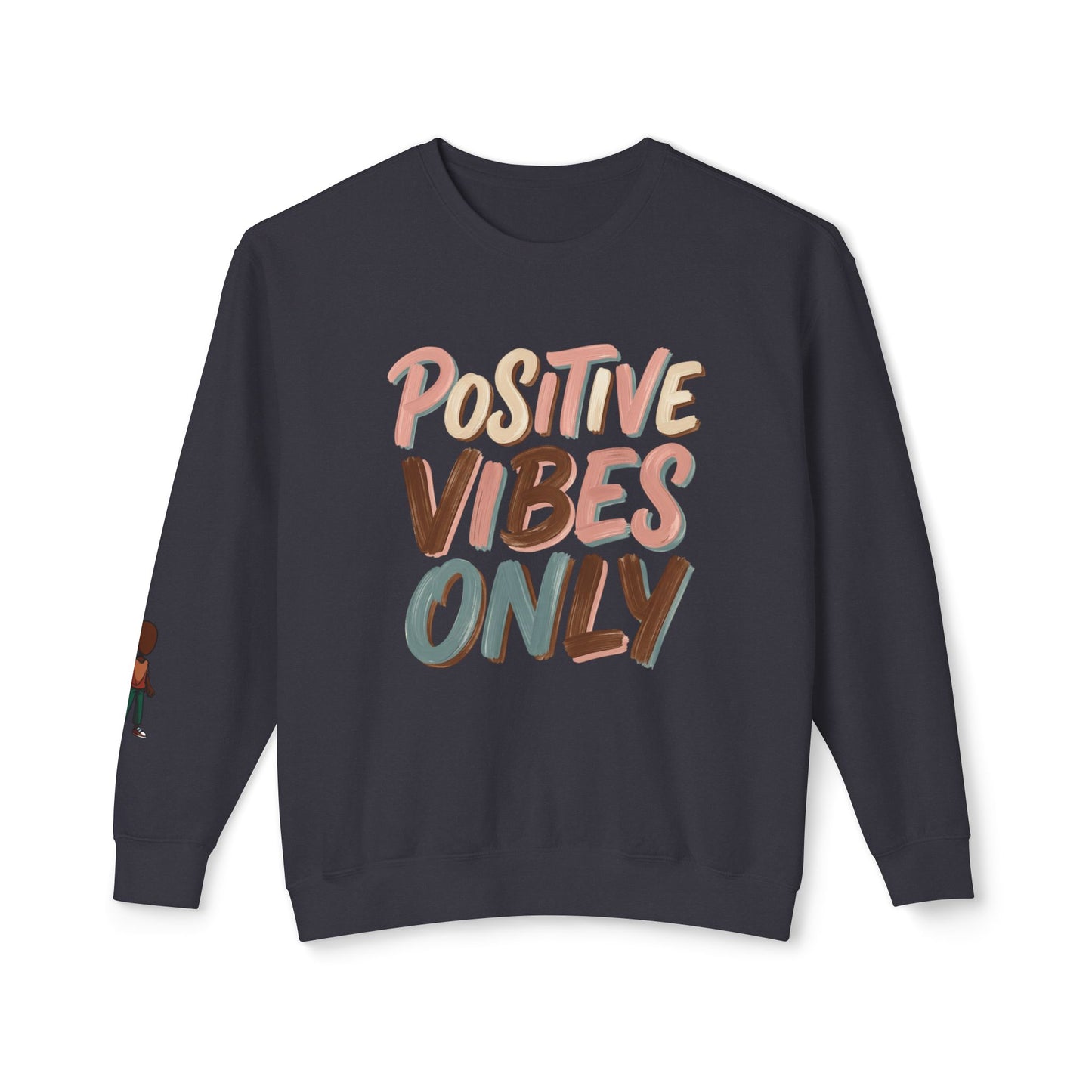 Positive Vibes Only Crewneck Sweatshirt