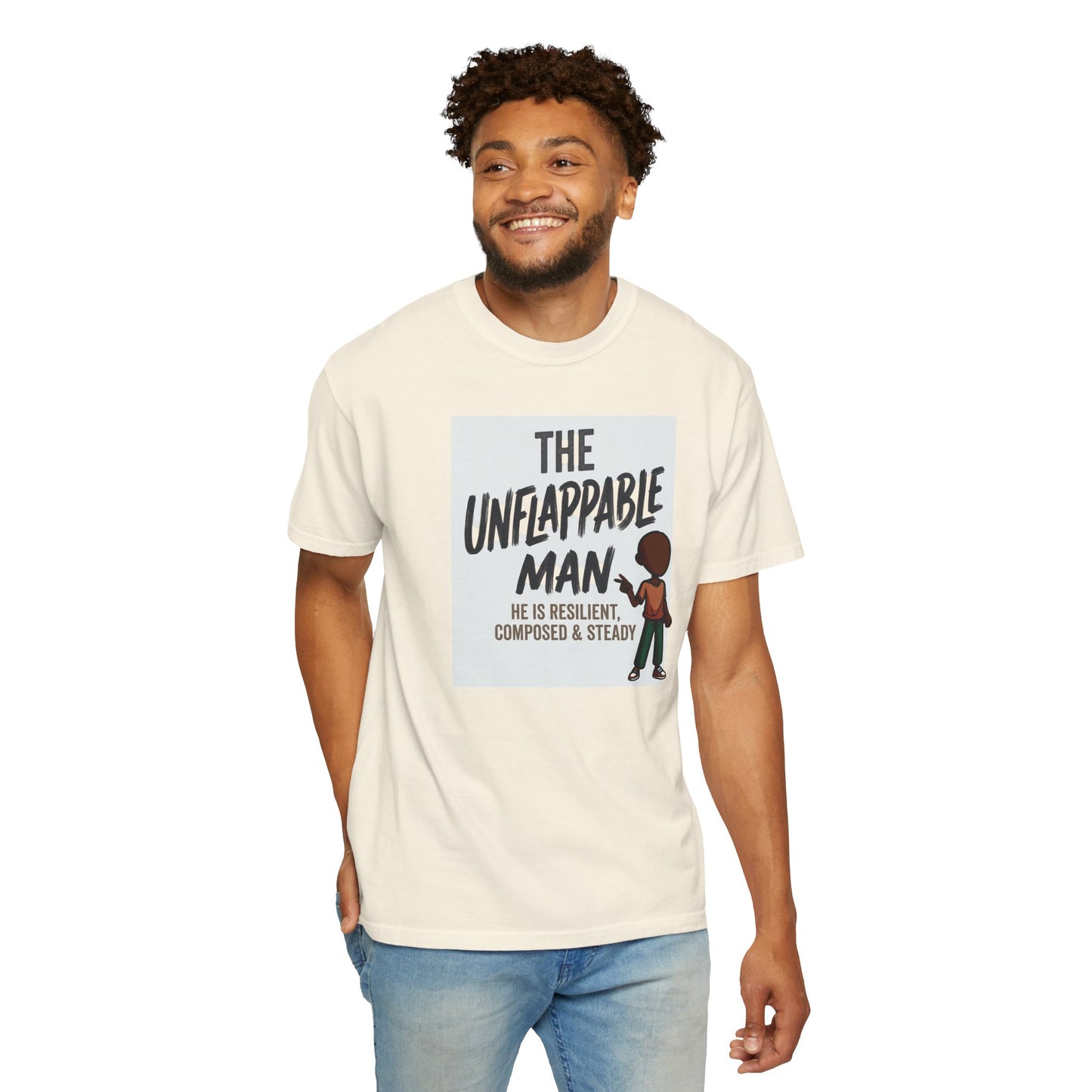 The Unflappable Man T-Shirt — Resilient & Composed Graphic Tee