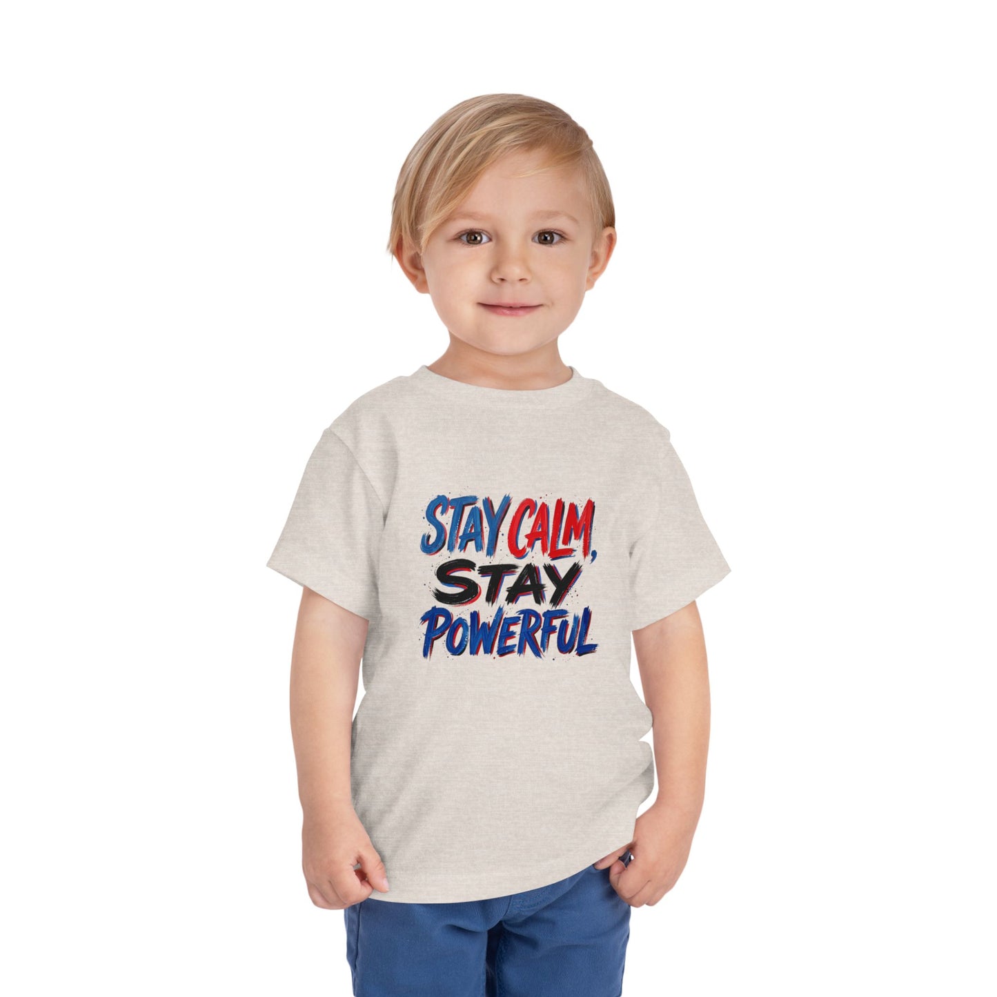 Toddler Tee — "Stay Calm, Stay Powerful" Graphic