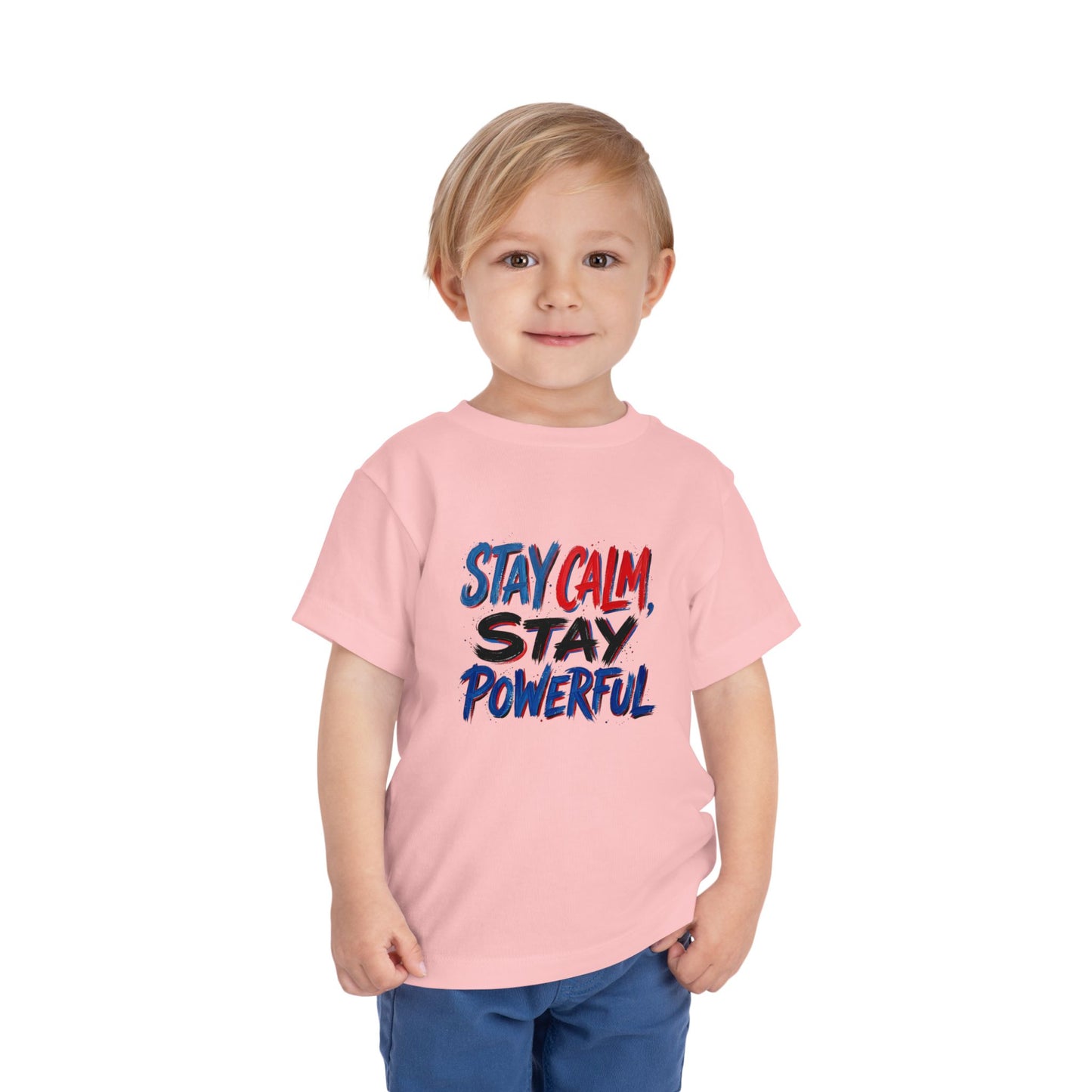 Toddler Tee — "Stay Calm, Stay Powerful" Graphic