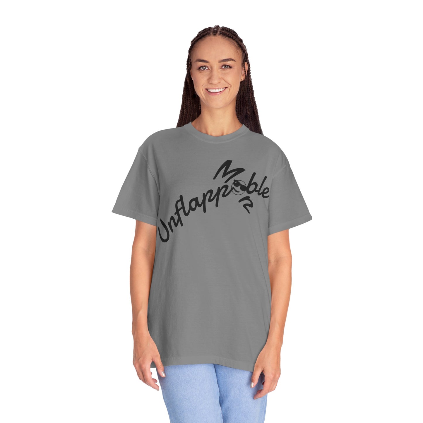 Unisex Garment-Dyed T-shirt - Unflappable Casual Tee, Gift for Friends, Motivational Shirt, Relaxed Fit, Everyday Wear