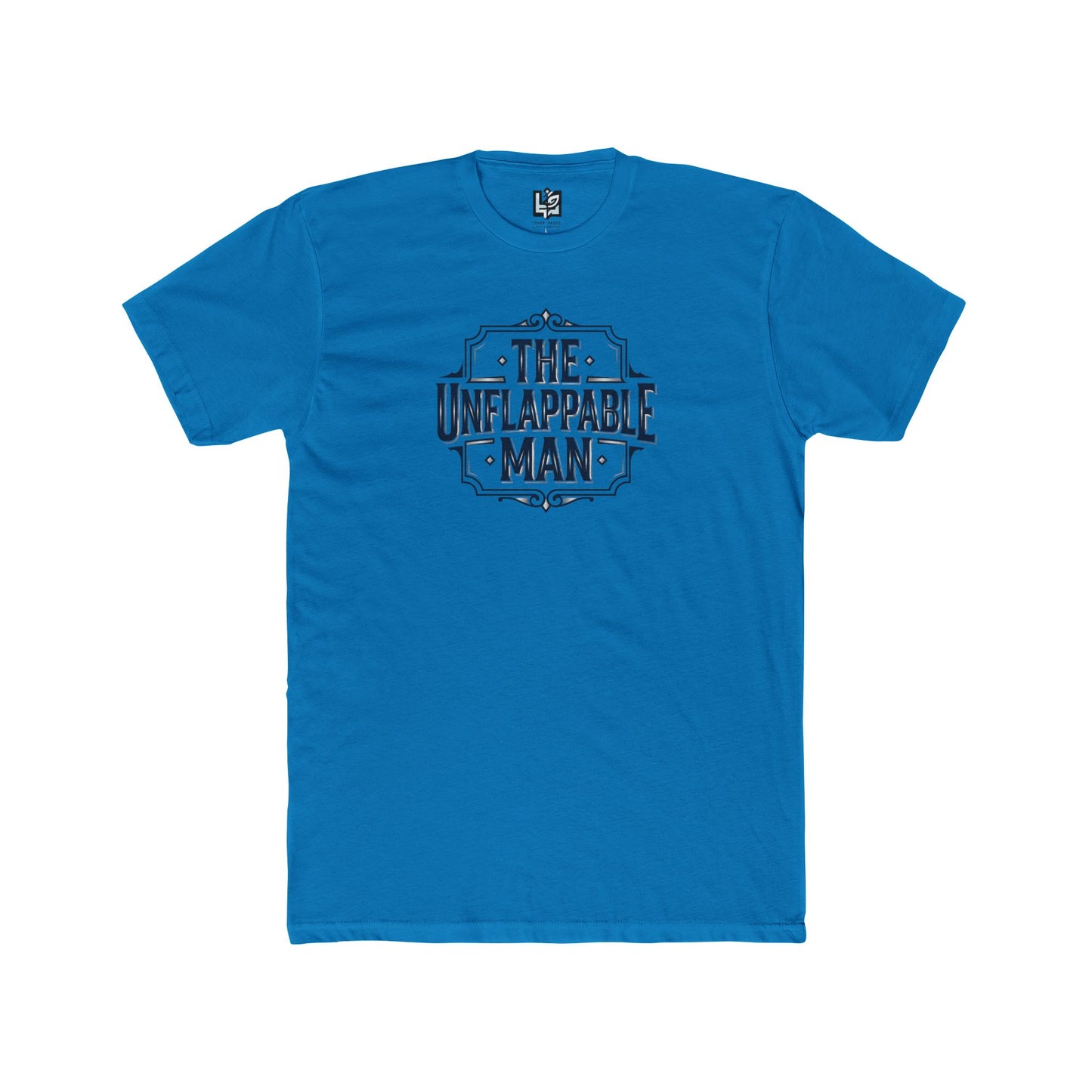 The Unflappable Man T-Shirt — Graphic Crew Tee for Confident Guys
