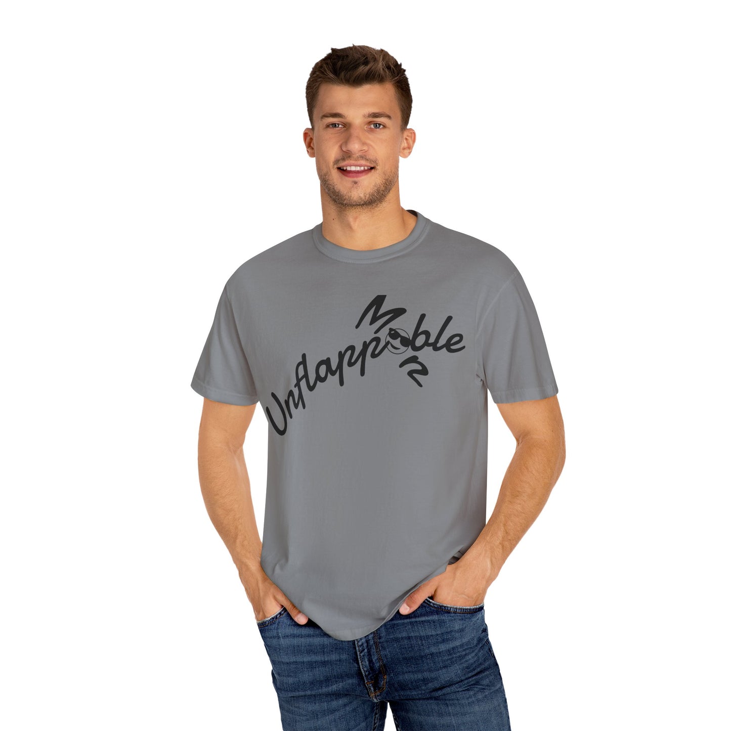 Unisex Garment-Dyed T-shirt - Unflappable Casual Tee, Gift for Friends, Motivational Shirt, Relaxed Fit, Everyday Wear