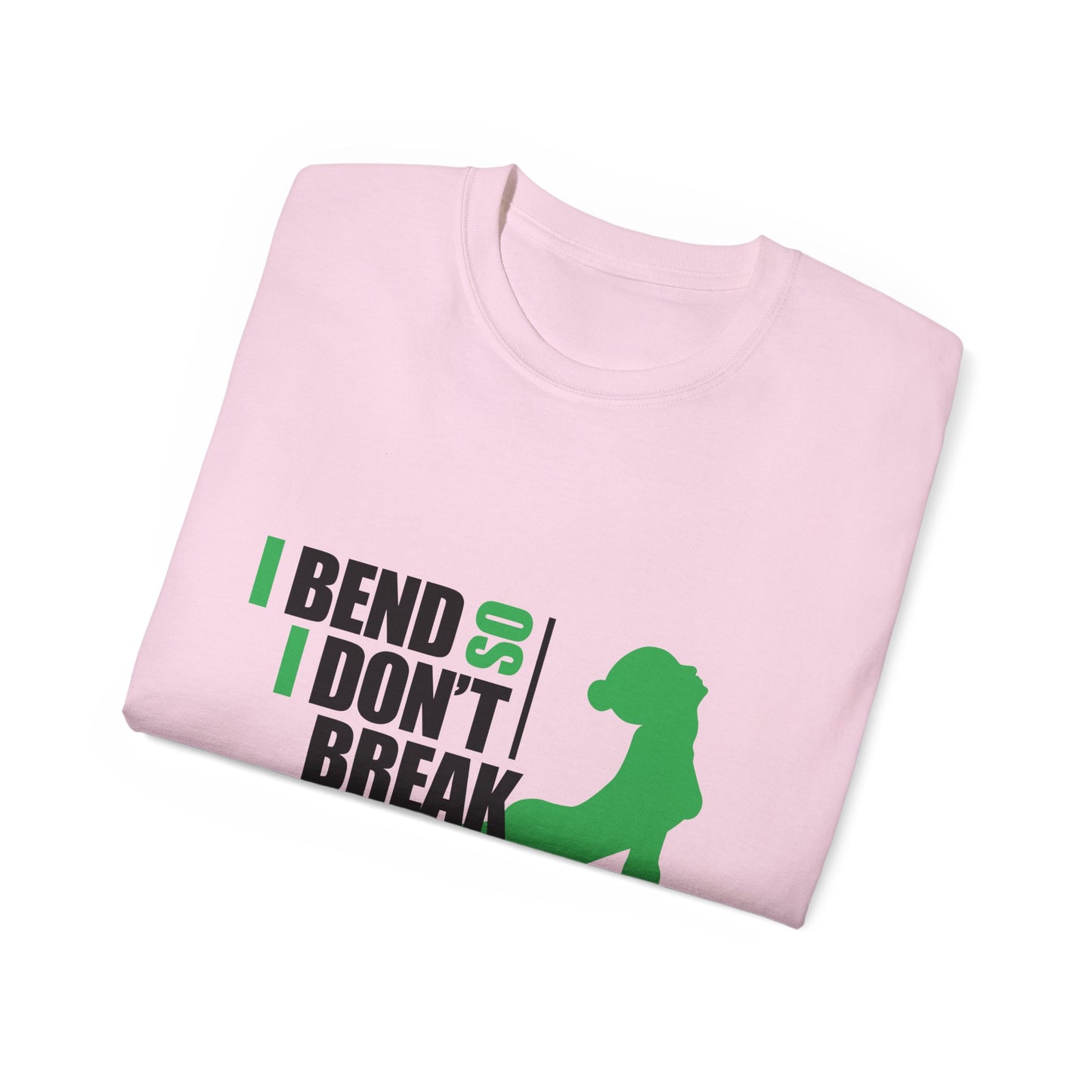 I Bend So I Don't Break Unisex Ultra Cotton Tee - Motivational Fitness Shirt