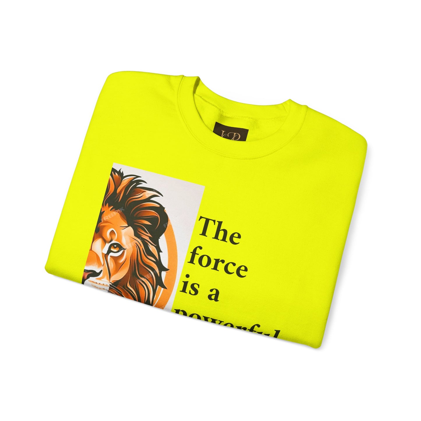 Motivational Lion Crewneck Sweatshirt | The Force Is A Powerful Energy Field