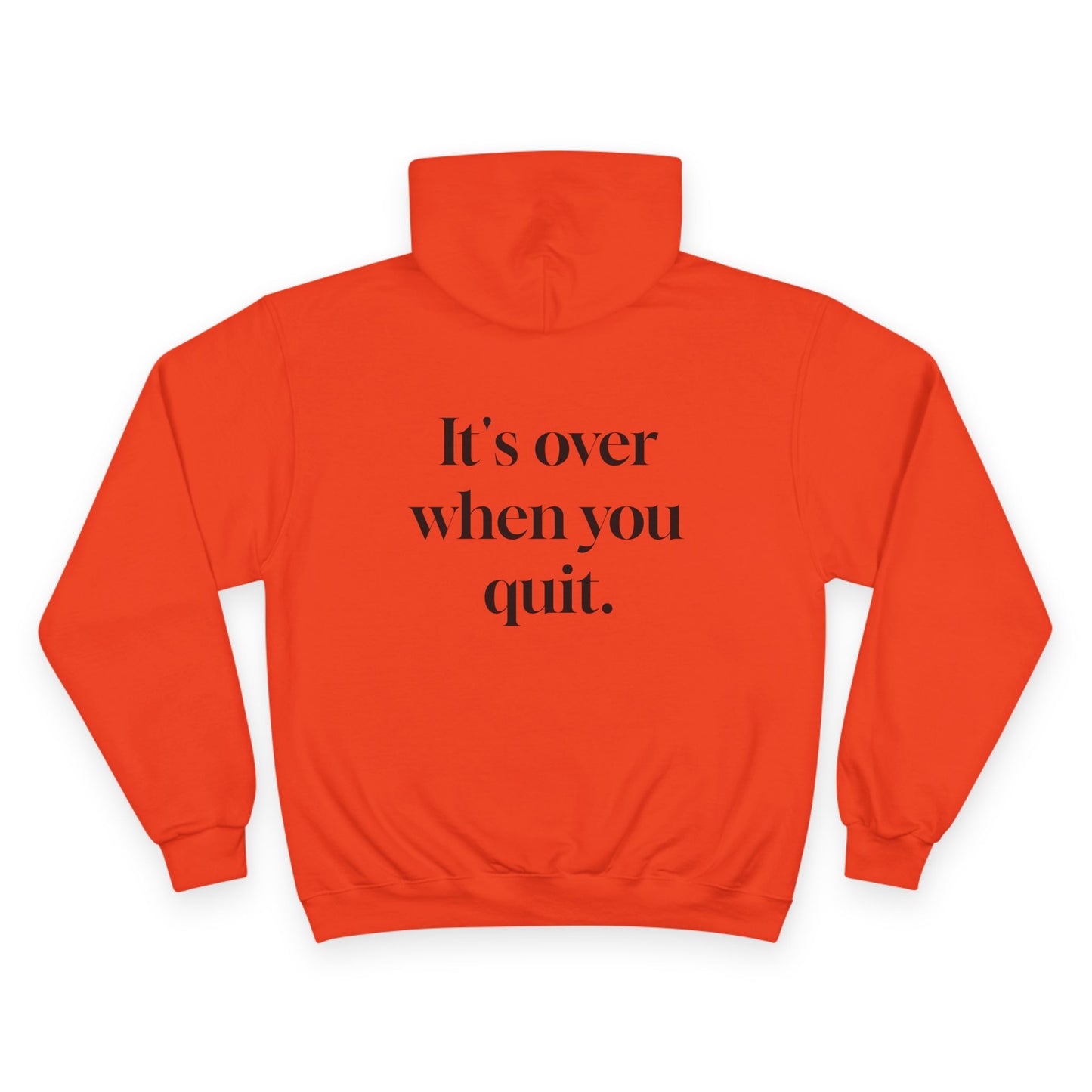 Inspirational Champion Hoodie - "It's Not Over When You Lose"