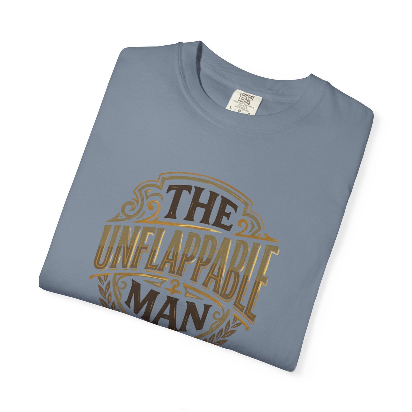 The Unflappable Man T-Shirt