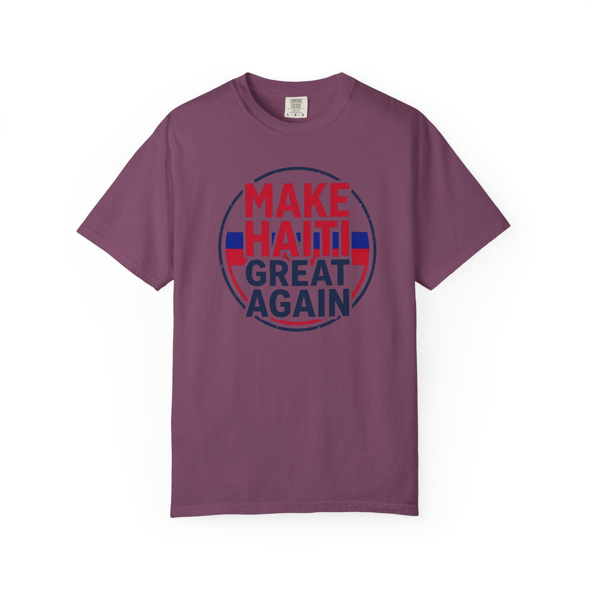 Make Haiti Great Again T-Shirt — Political Slogan Tee with Small Back Graphic
