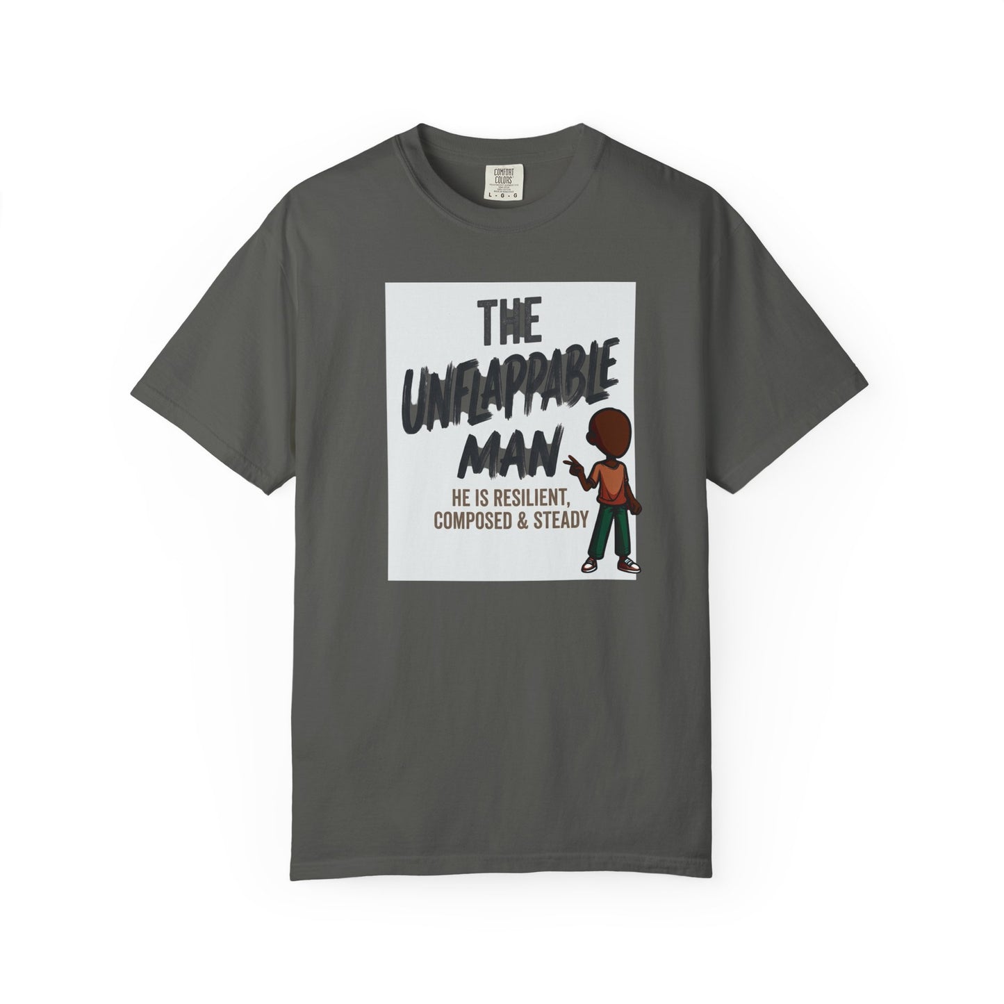 The Unflappable Man T-Shirt — Resilient & Composed Graphic Tee
