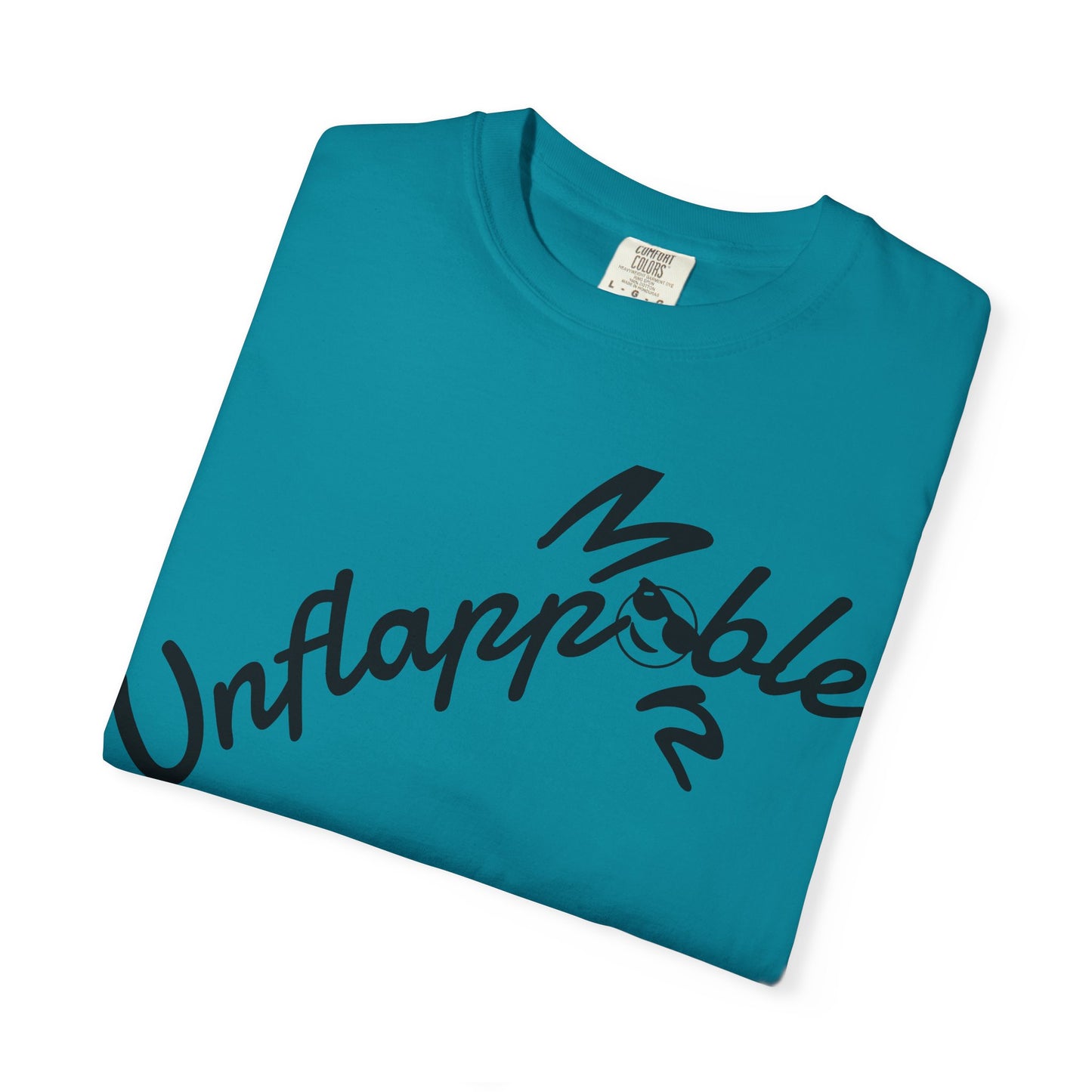 Unisex Garment-Dyed T-shirt - Unflappable Casual Tee, Gift for Friends, Motivational Shirt, Relaxed Fit, Everyday Wear