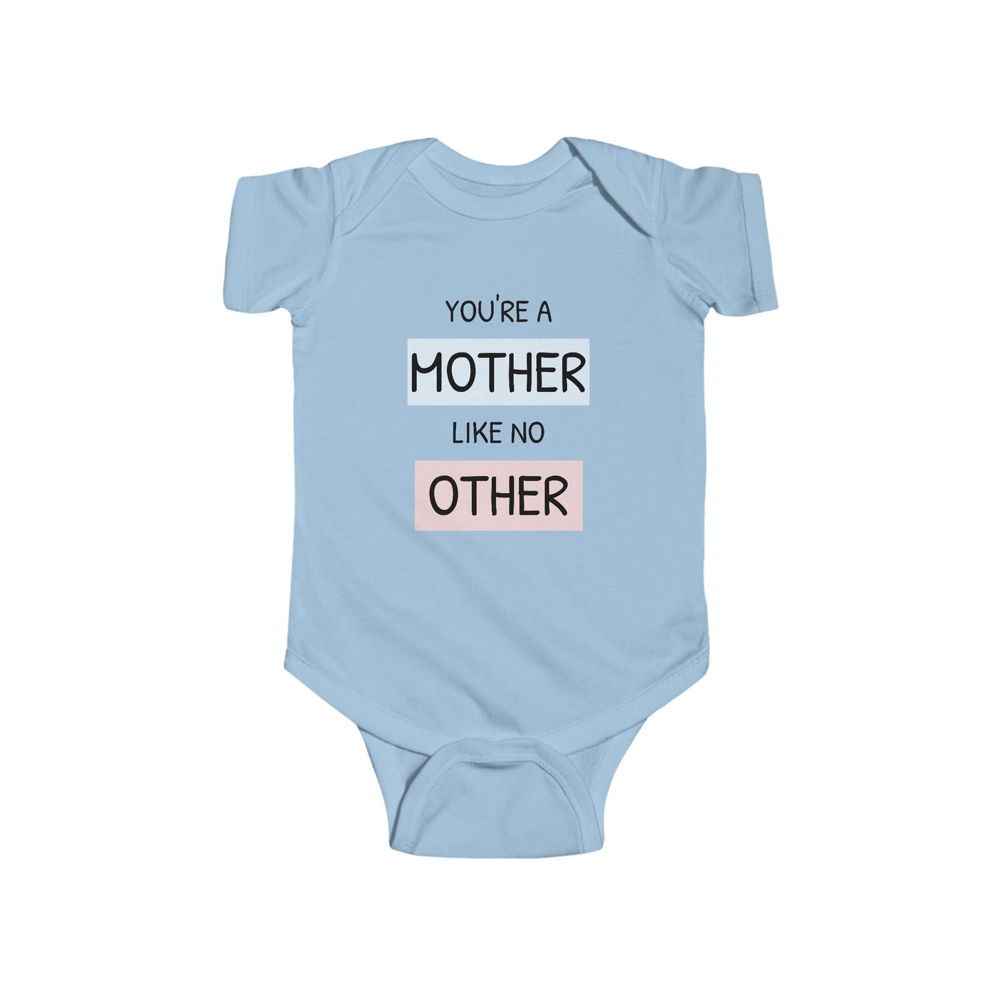 You're a Mother Like No Other Infant Bodysuit | Cute Baby Clothes Gift