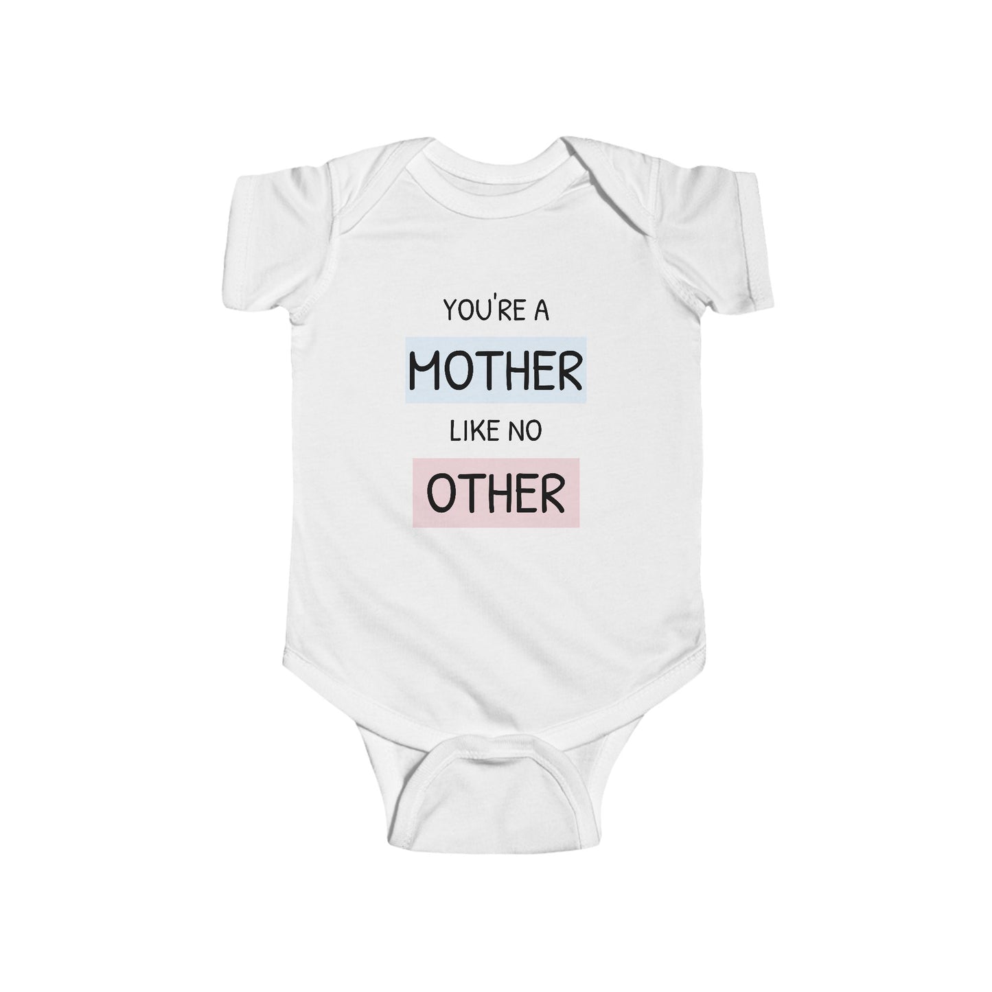 You're a Mother Like No Other Infant Bodysuit | Cute Baby Clothes Gift