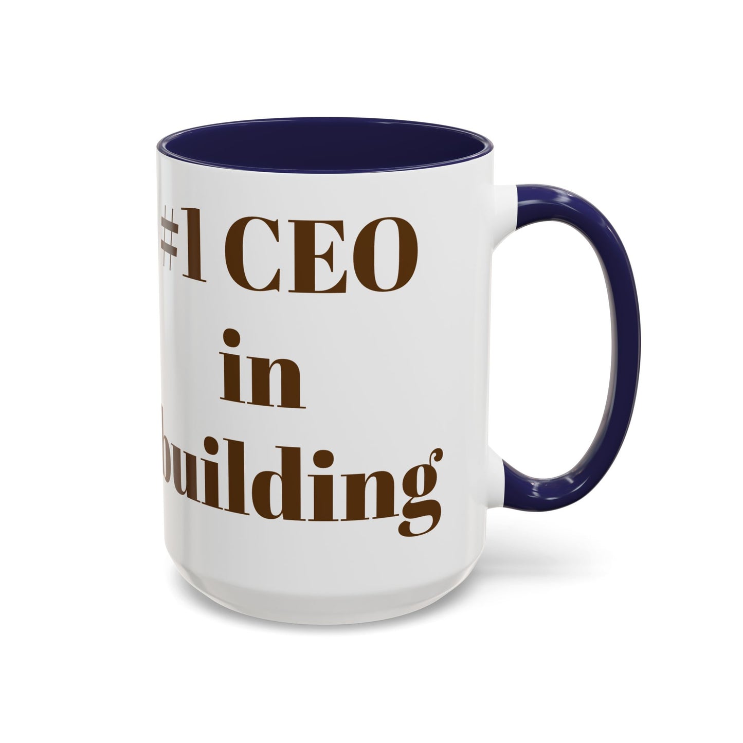 #1 CEO in Building Accent Coffee Mug - 11 & 15oz - Perfect Gift for Business Leaders