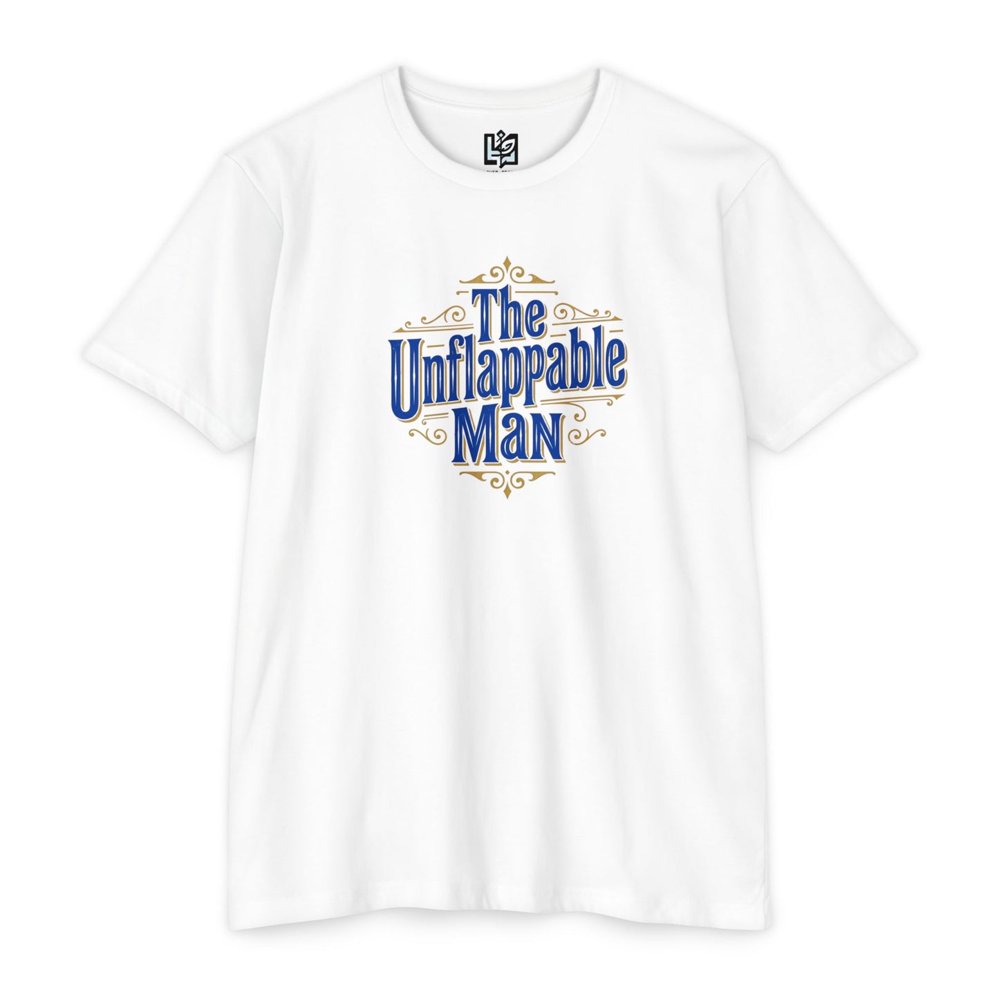 The Unflappable Man T-Shirt — Vintage-Inspired Graphic Tee for Confident Guys