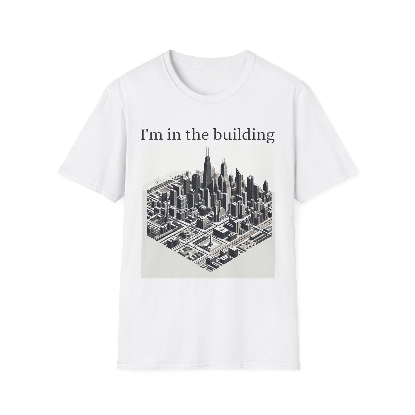 I'm in the Building Unisex Softstyle T-Shirt - Urban Graphic Tee