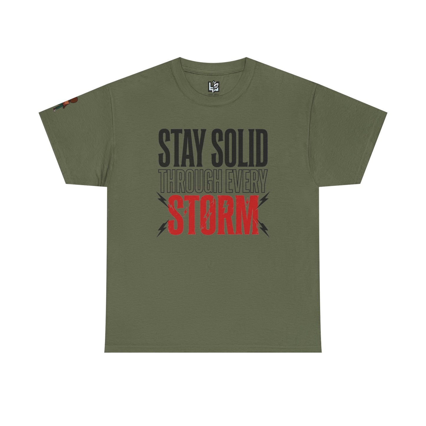 Stay Solid Through Every Storm Tee