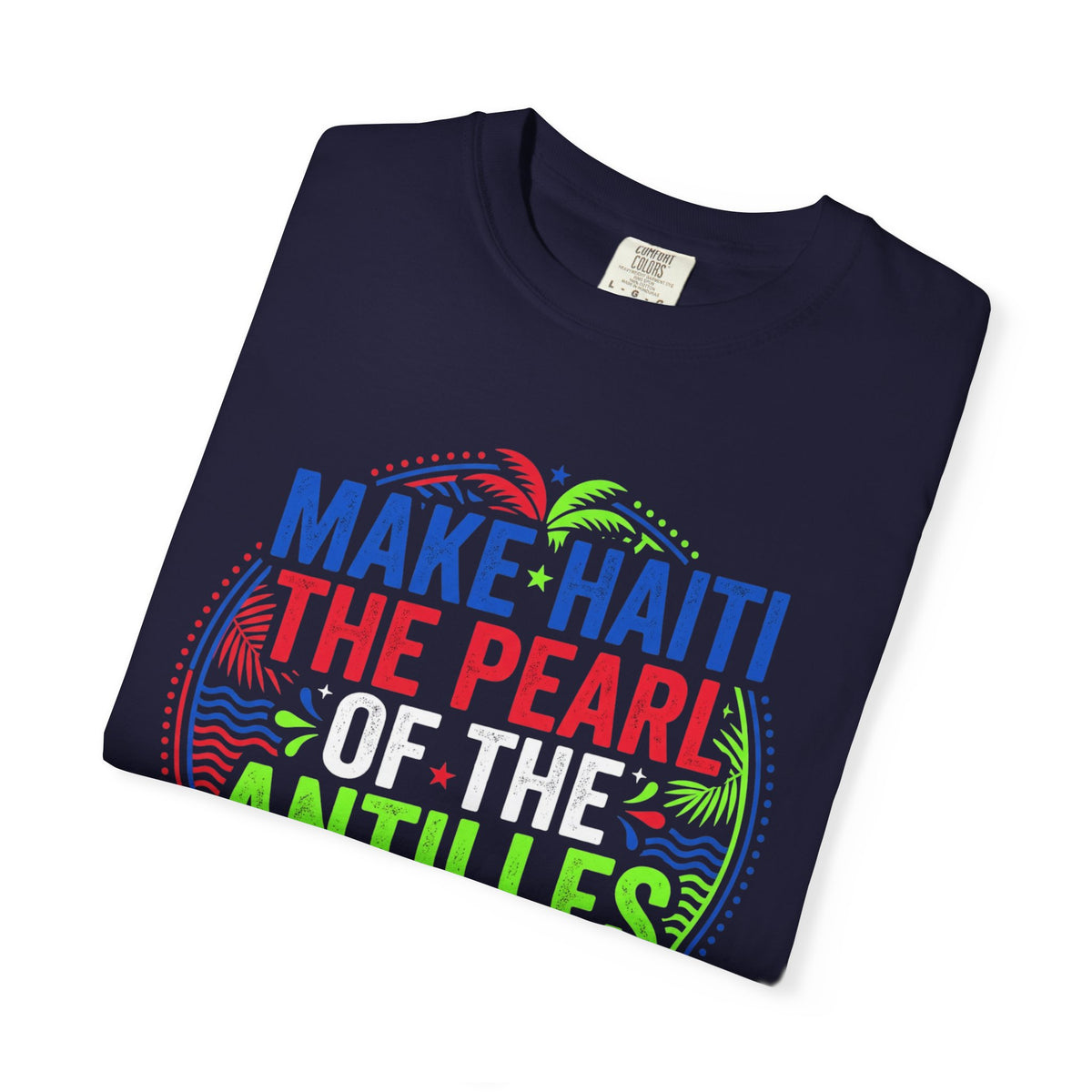 Make Haiti the Pearl — T‑Shirt (Antilles Pride, Colorful Retro Globe Design)