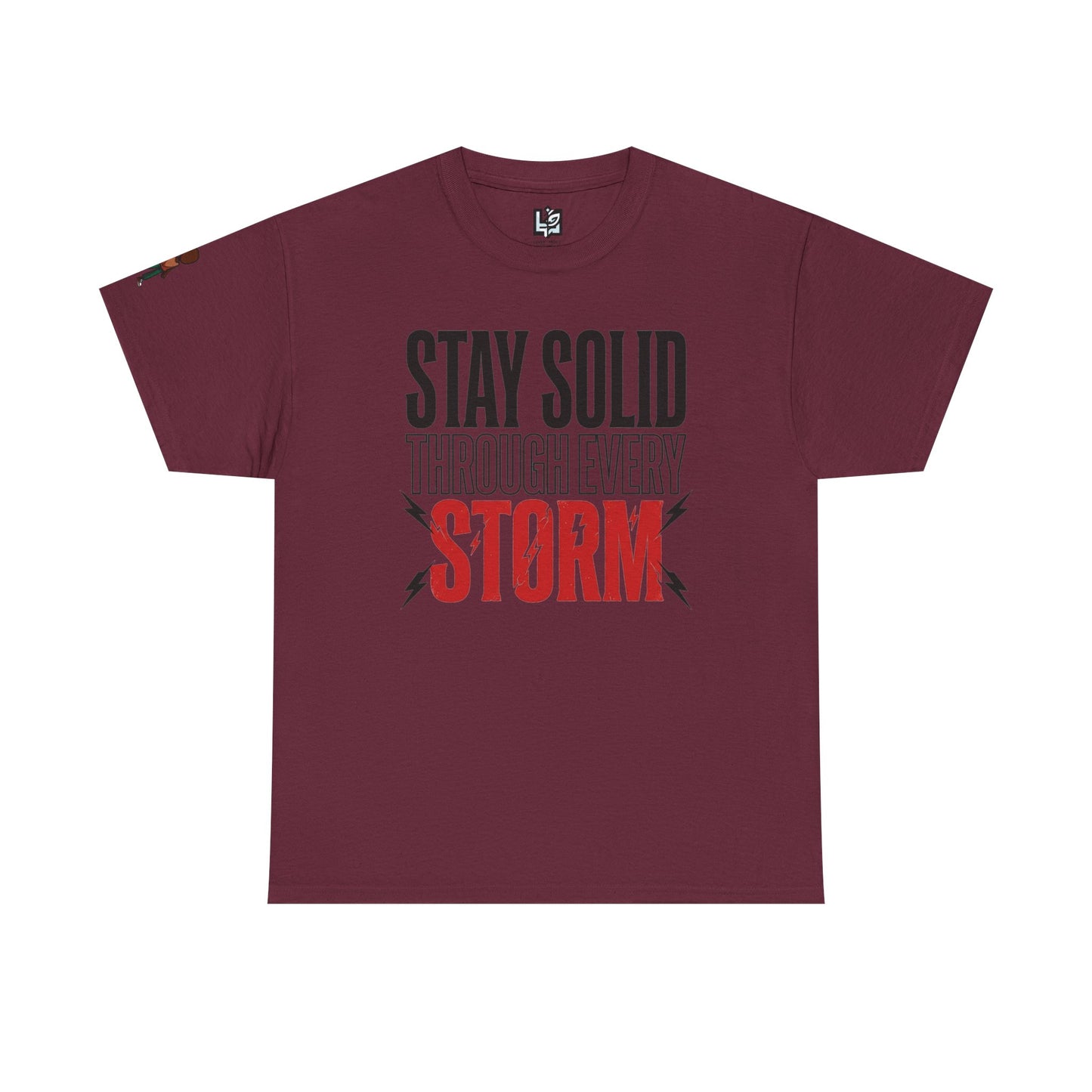 Stay Solid Through Every Storm Tee
