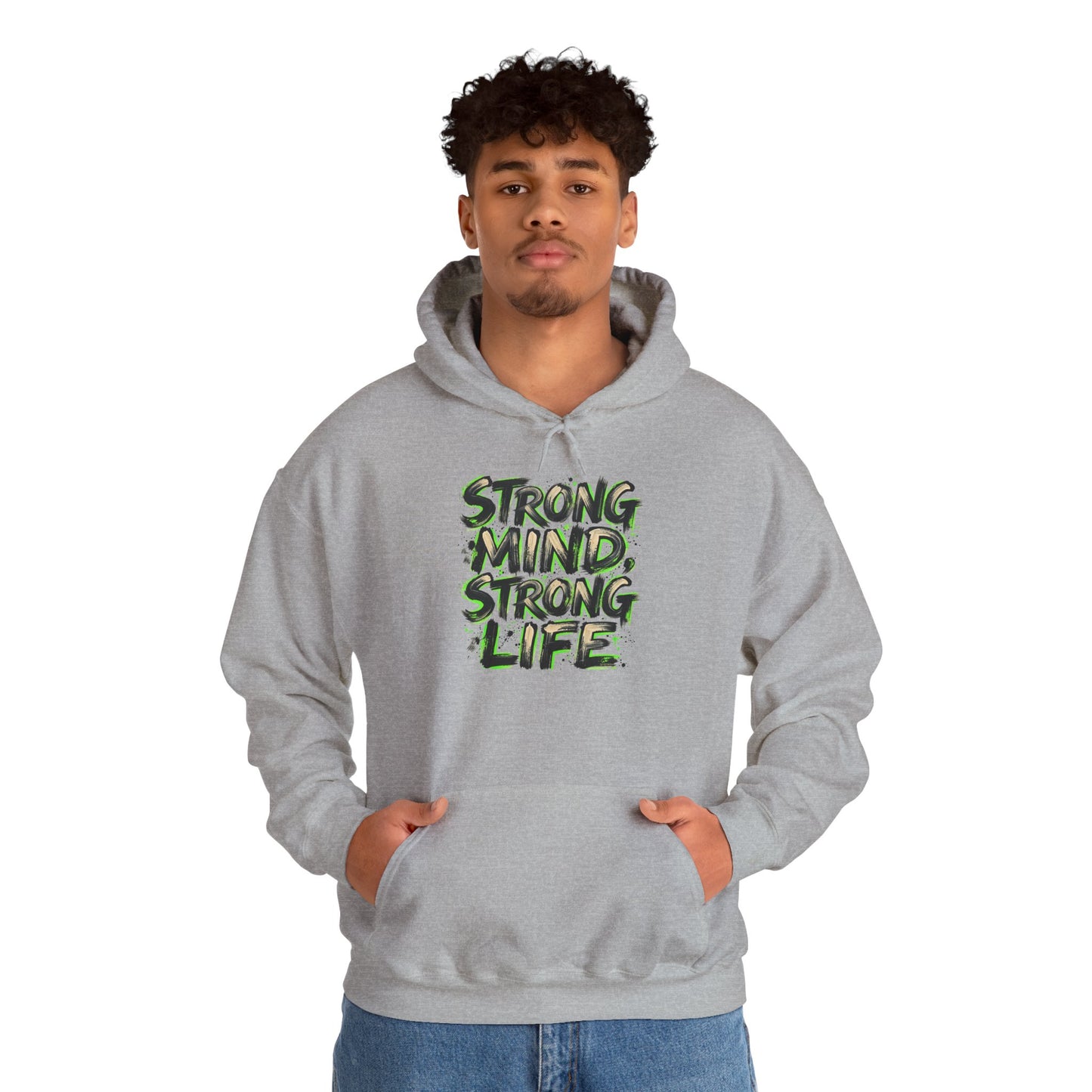 Strong Mind Strong Life Hoodie — Motivational Graphic Pullover