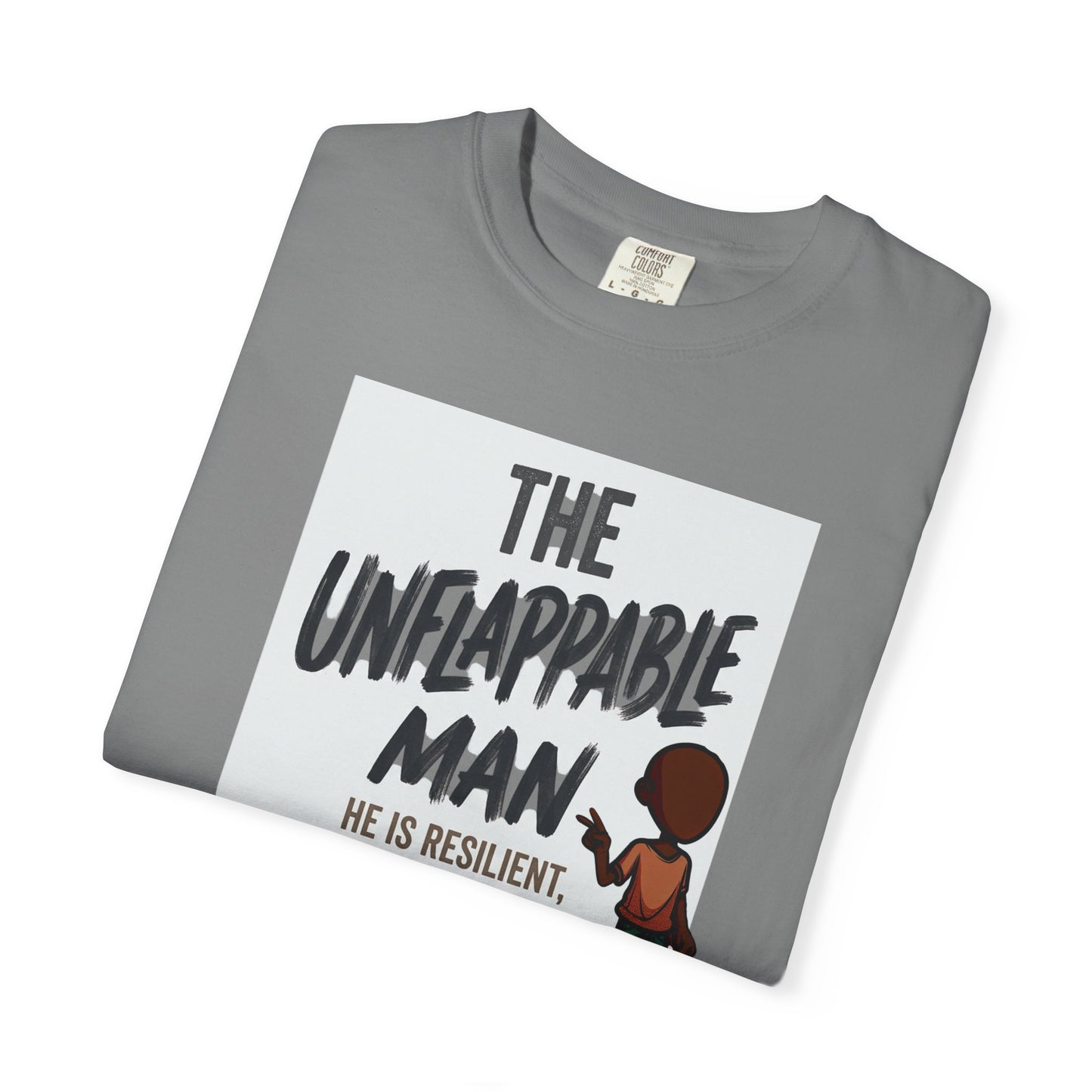 The Unflappable Man T-Shirt — Resilient & Composed Graphic Tee