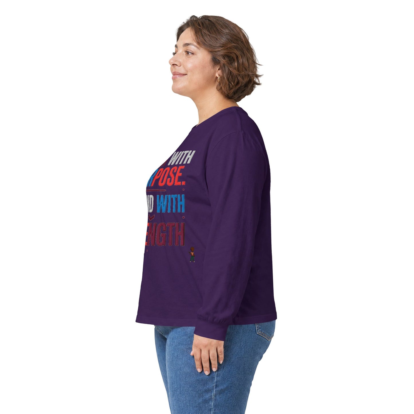 Walk With Purpose, Stand With Strength Long Sleeve Tee