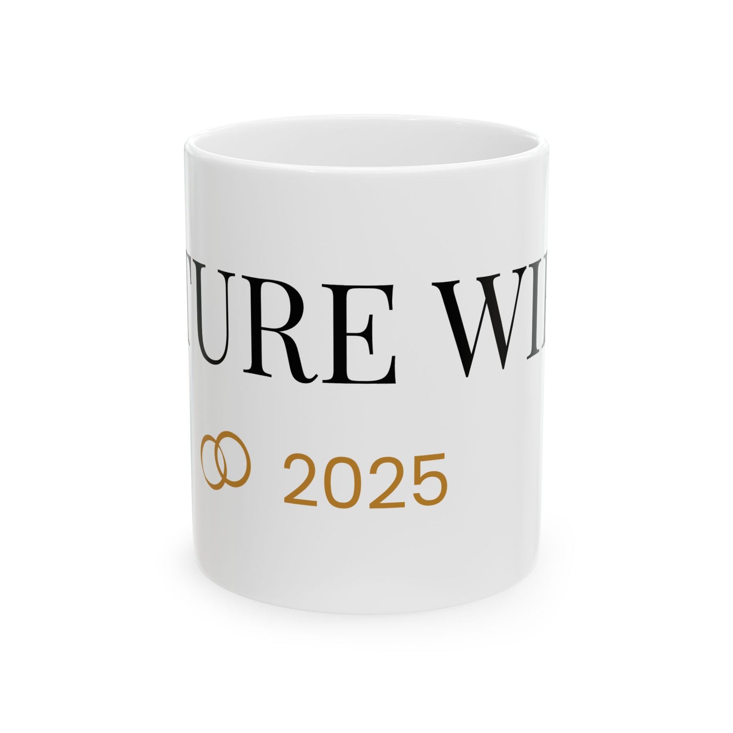 Personalized Future Wife Mug -  2025 Coffee Cup