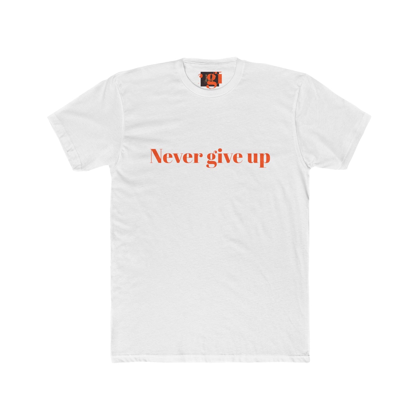 Motivational Unisex Cotton Crew Tee - 'Never Give Up' Inspirational Shirt