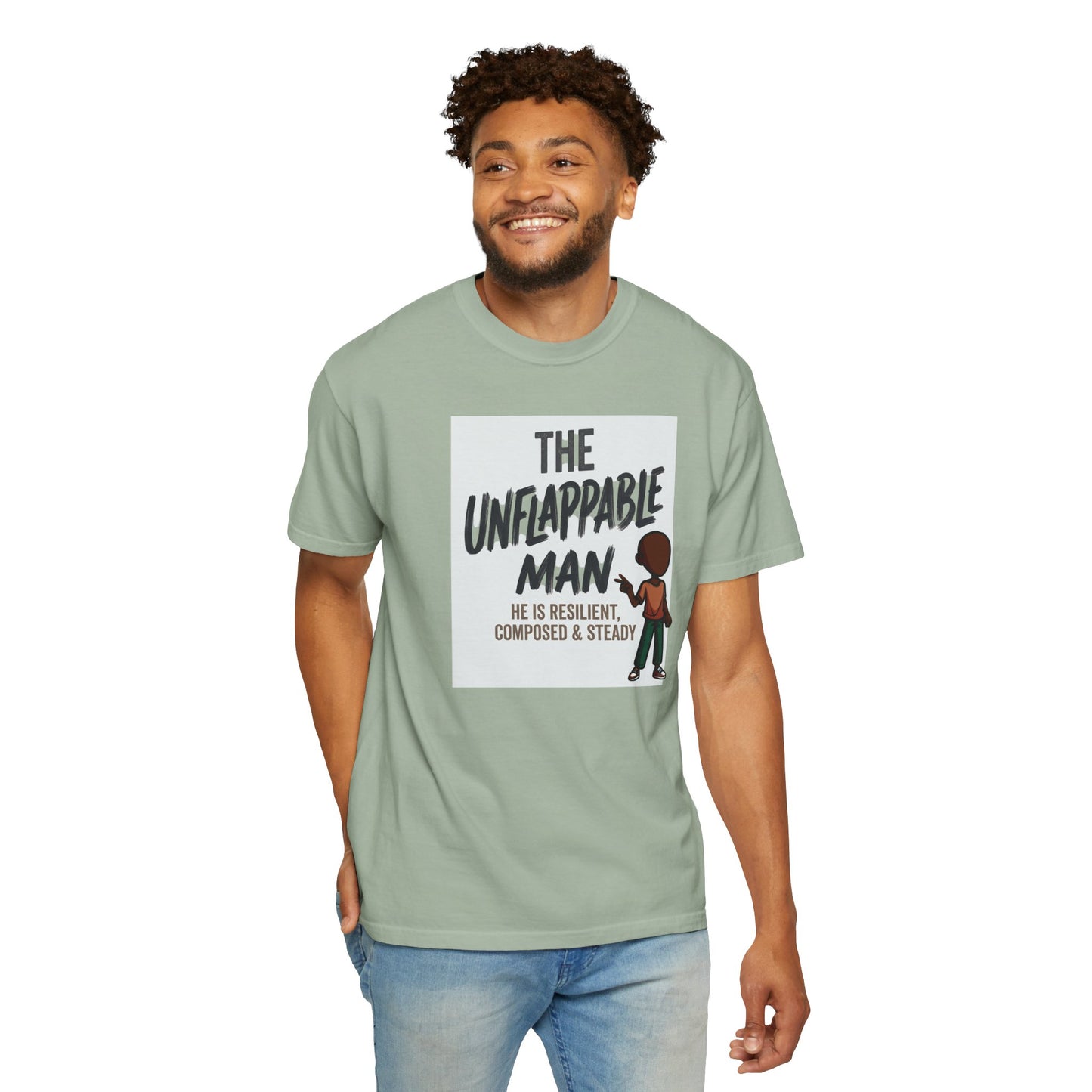 The Unflappable Man T-Shirt — Resilient & Composed Graphic Tee