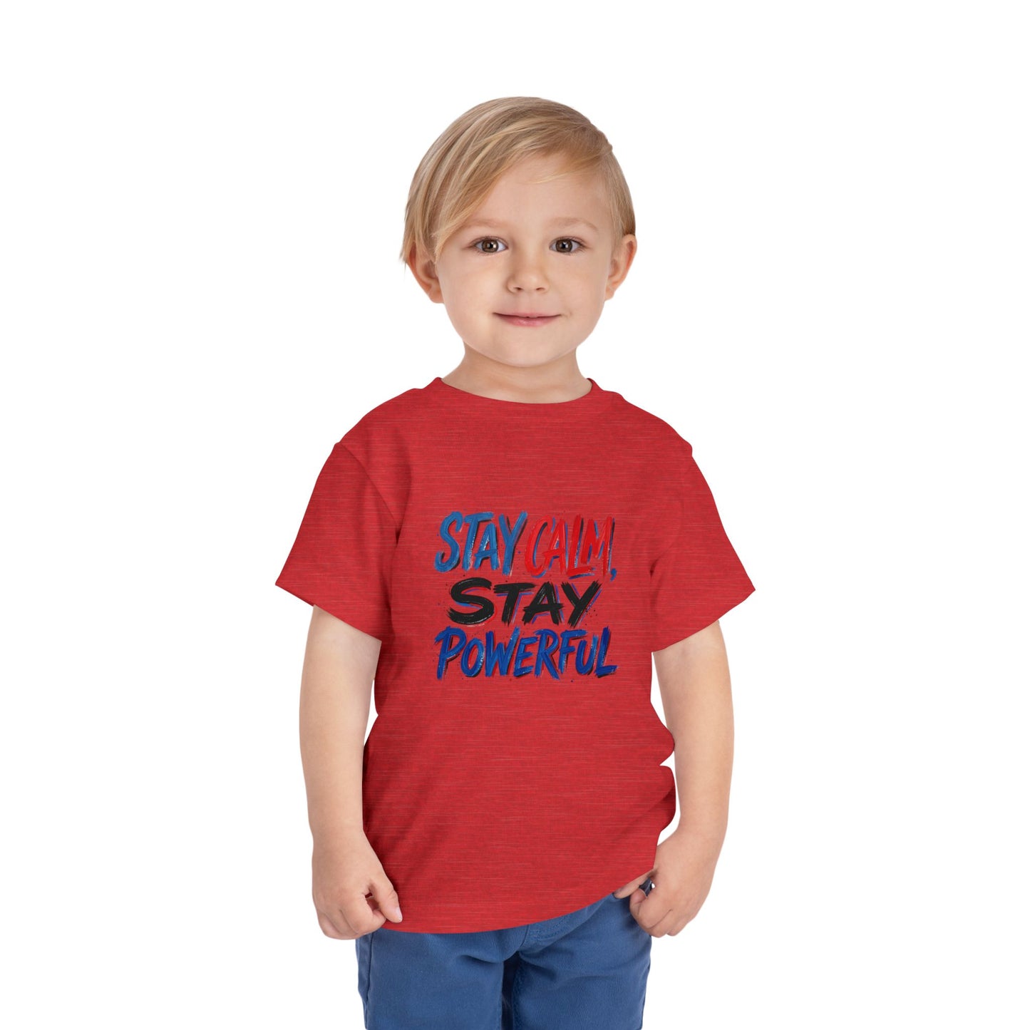 Toddler Tee — "Stay Calm, Stay Powerful" Graphic