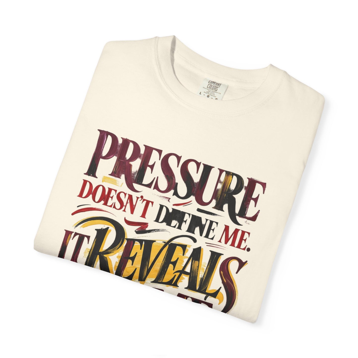 Pressure Reveals Me T-Shirt — Motivational Graphic Tee