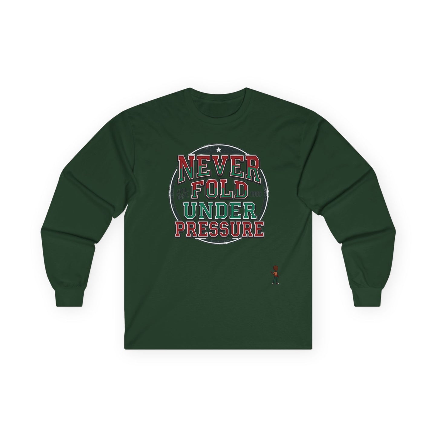 Never Fold Under Pressure Long Sleeve Tee