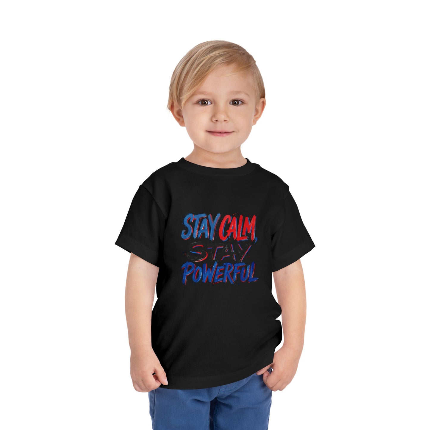 Toddler Tee — "Stay Calm, Stay Powerful" Graphic