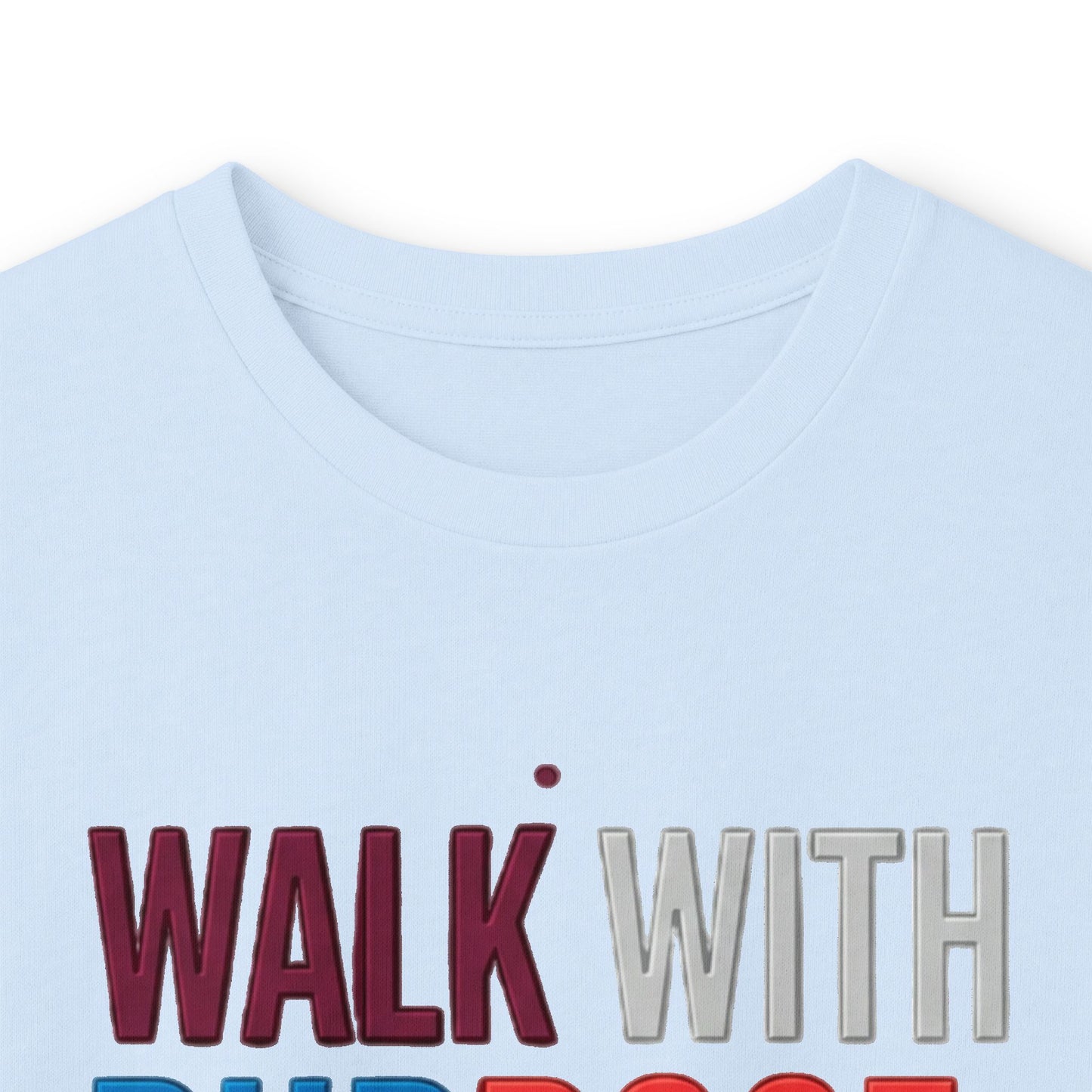 Walk With Purpose, Stand With Strength Long Sleeve Tee