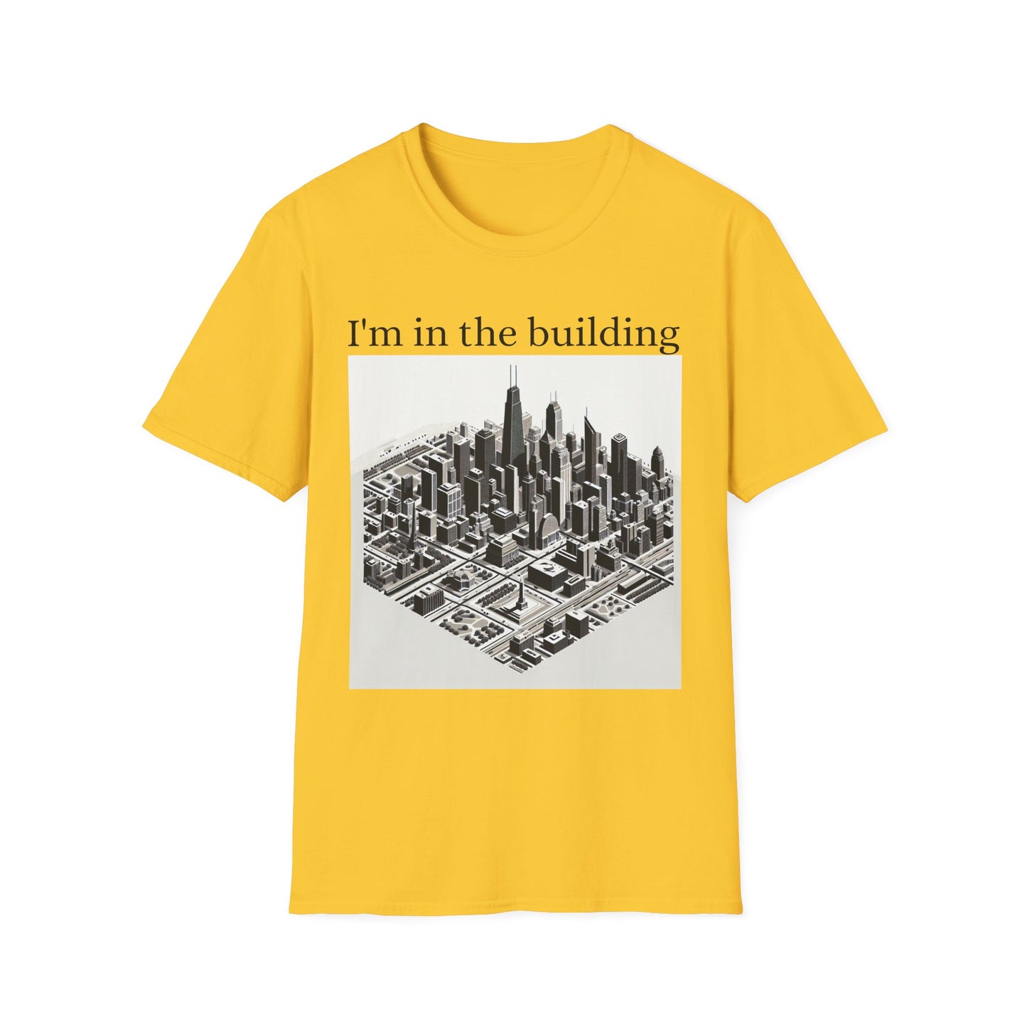 I'm in the Building Unisex Softstyle T-Shirt - Urban Graphic Tee