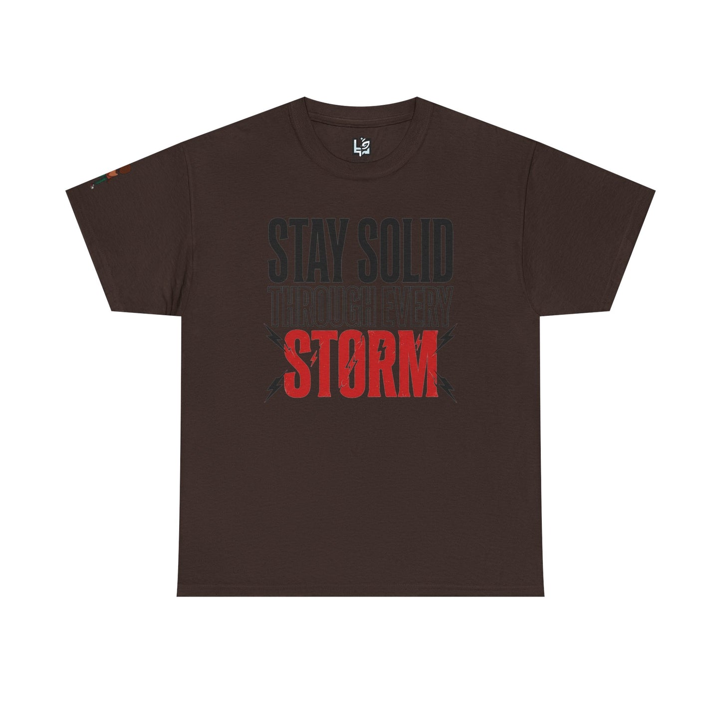 Stay Solid Through Every Storm Tee