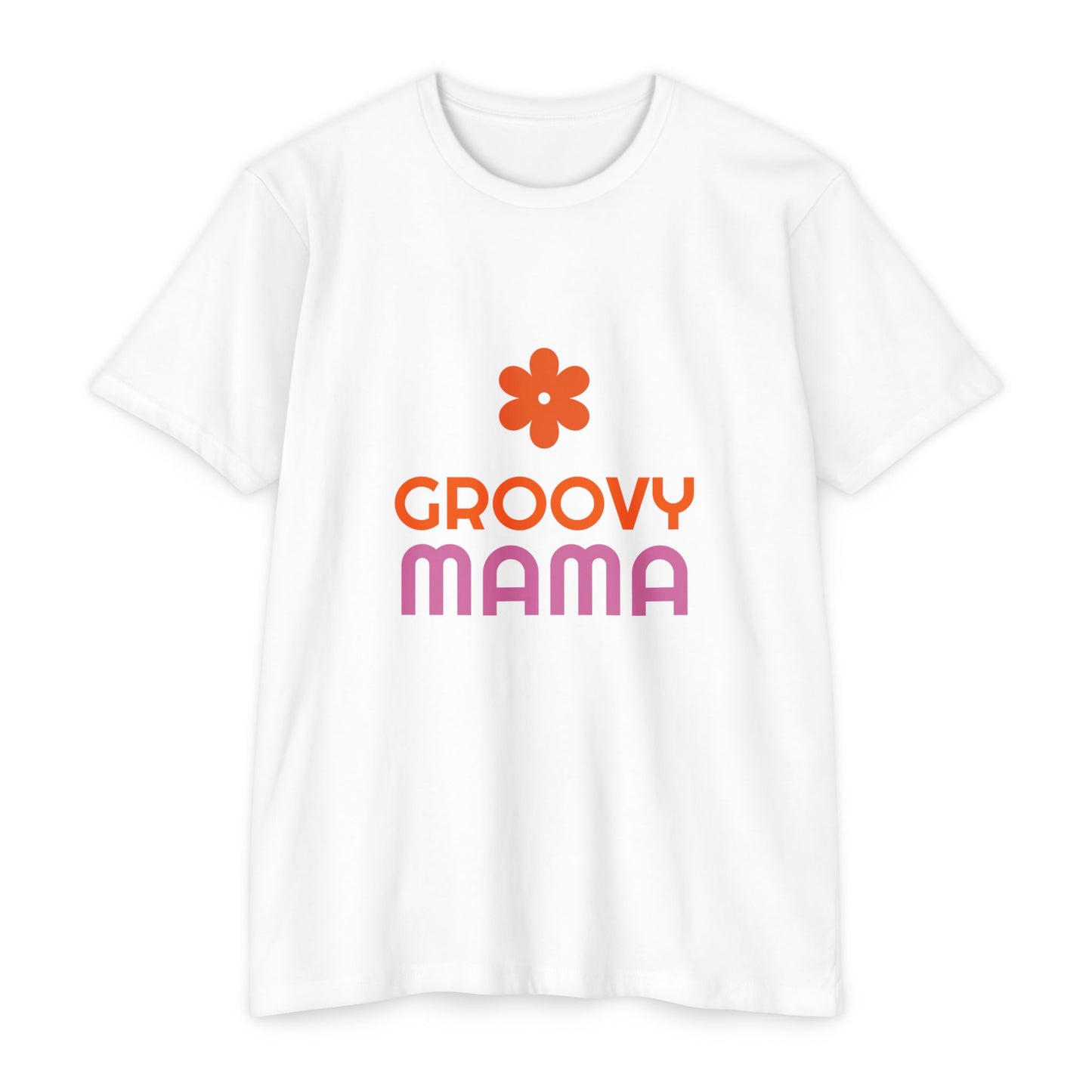 Groovy Mama Unisex CVC Jersey T-Shirt - Fun & Playful Gift for Moms