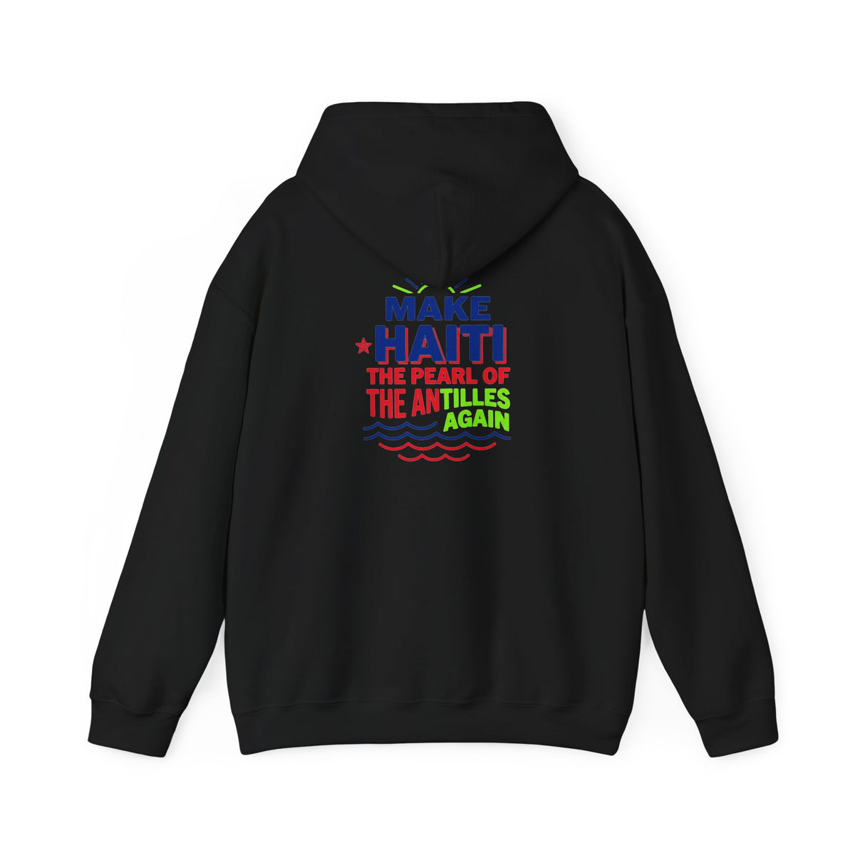 Make Haiti The Pearl of the Antilles Again Hoodie — Cartoon Figure Back Print