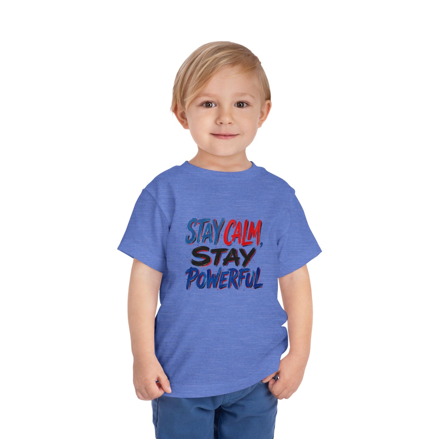 Toddler Tee — "Stay Calm, Stay Powerful" Graphic