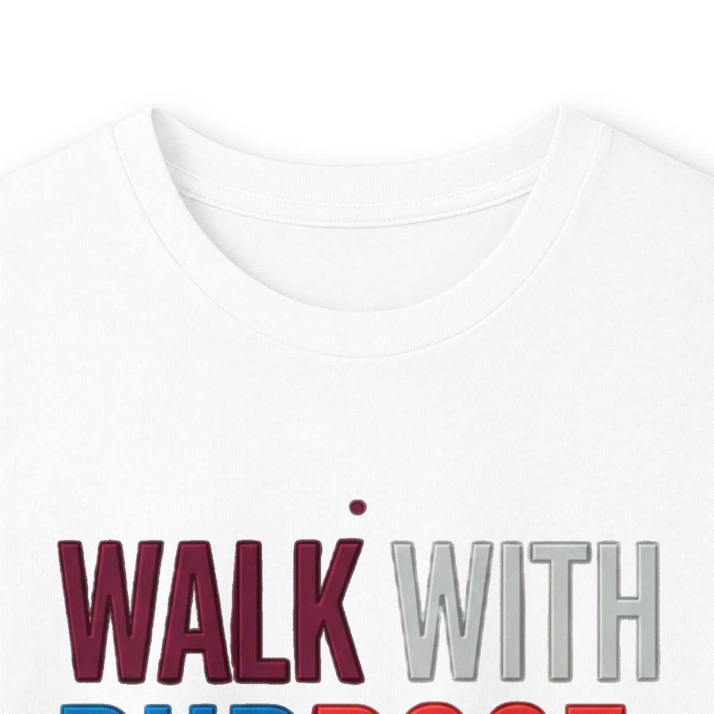 Walk With Purpose, Stand With Strength Long Sleeve Tee